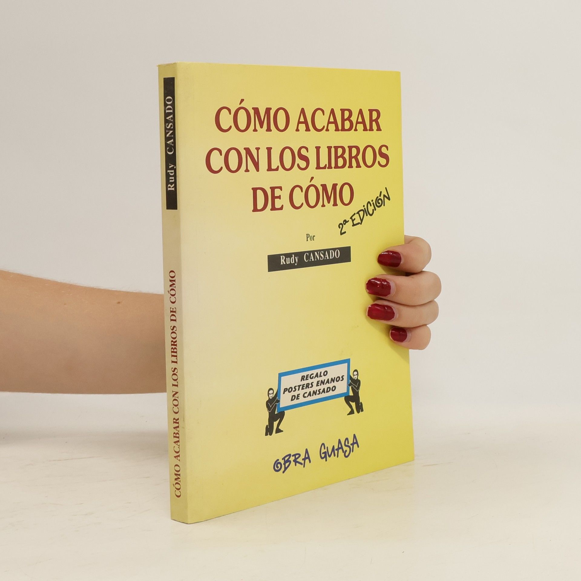 Rudy Cansado Cómo acabar con los libros de cómo