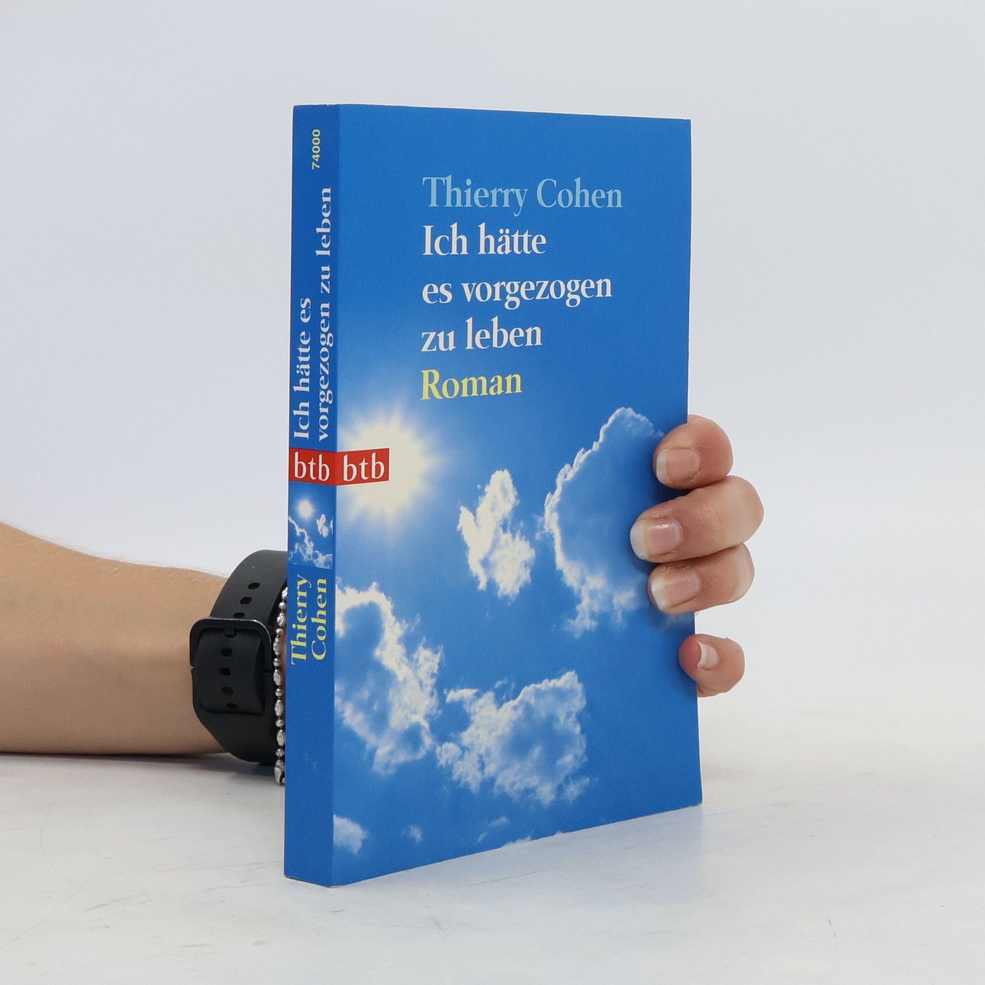 Thierry Cohen Ich hätte es vorgezogen zu leben