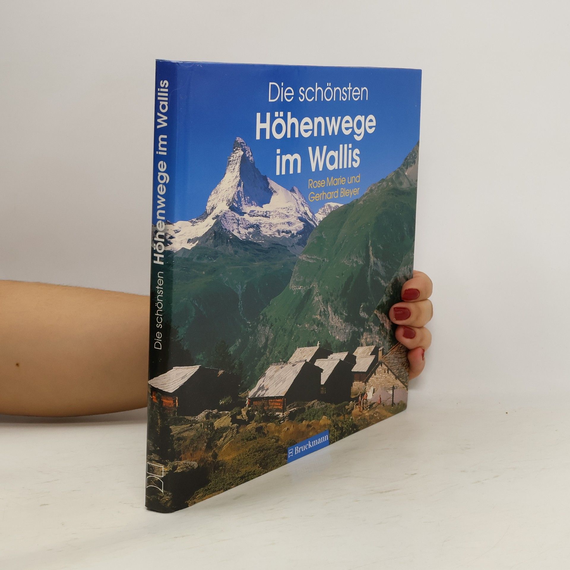 Rose Marie Die schönsten Höhenwege im Wallis