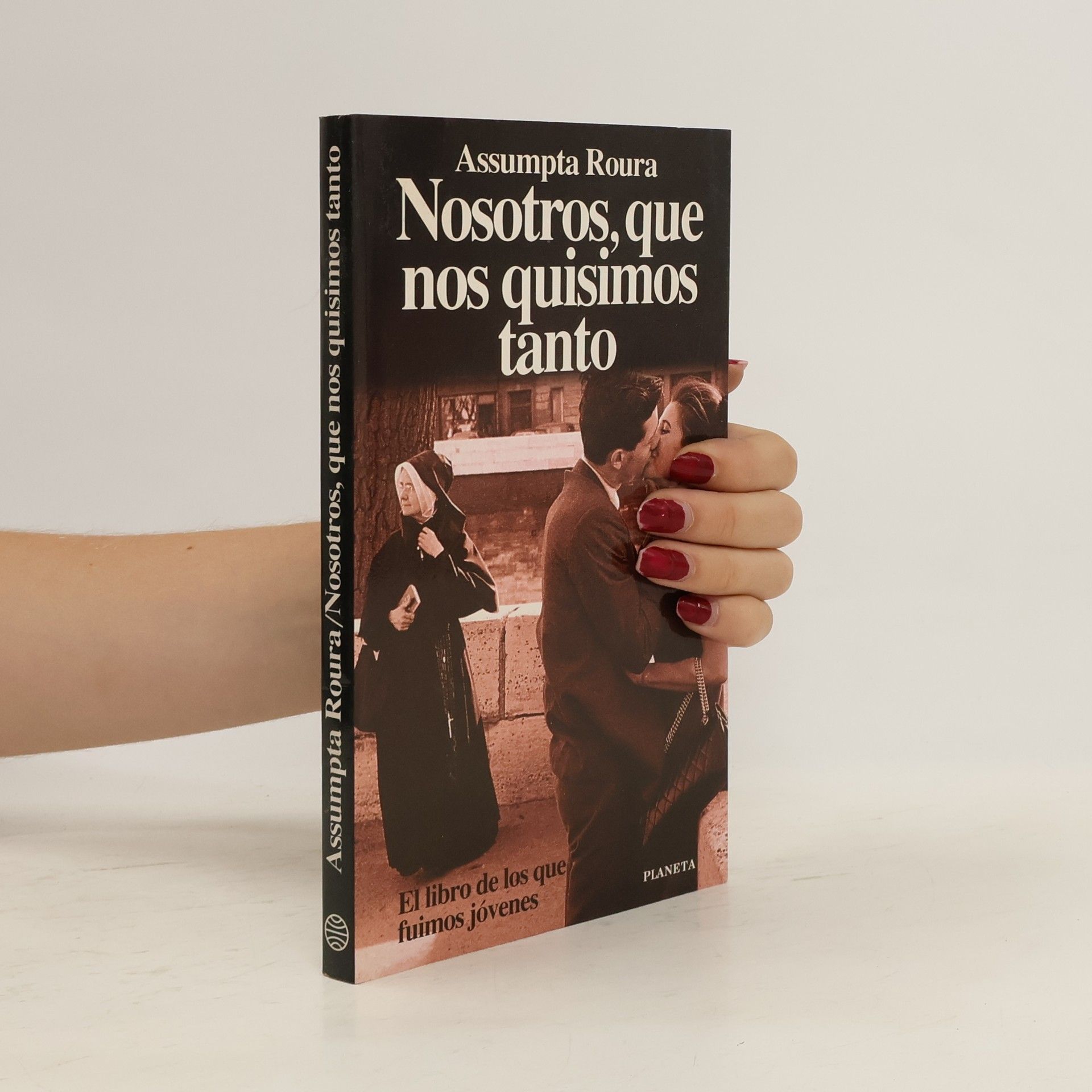 Assumpta Roura Nosotros, que nos quisimos tanto