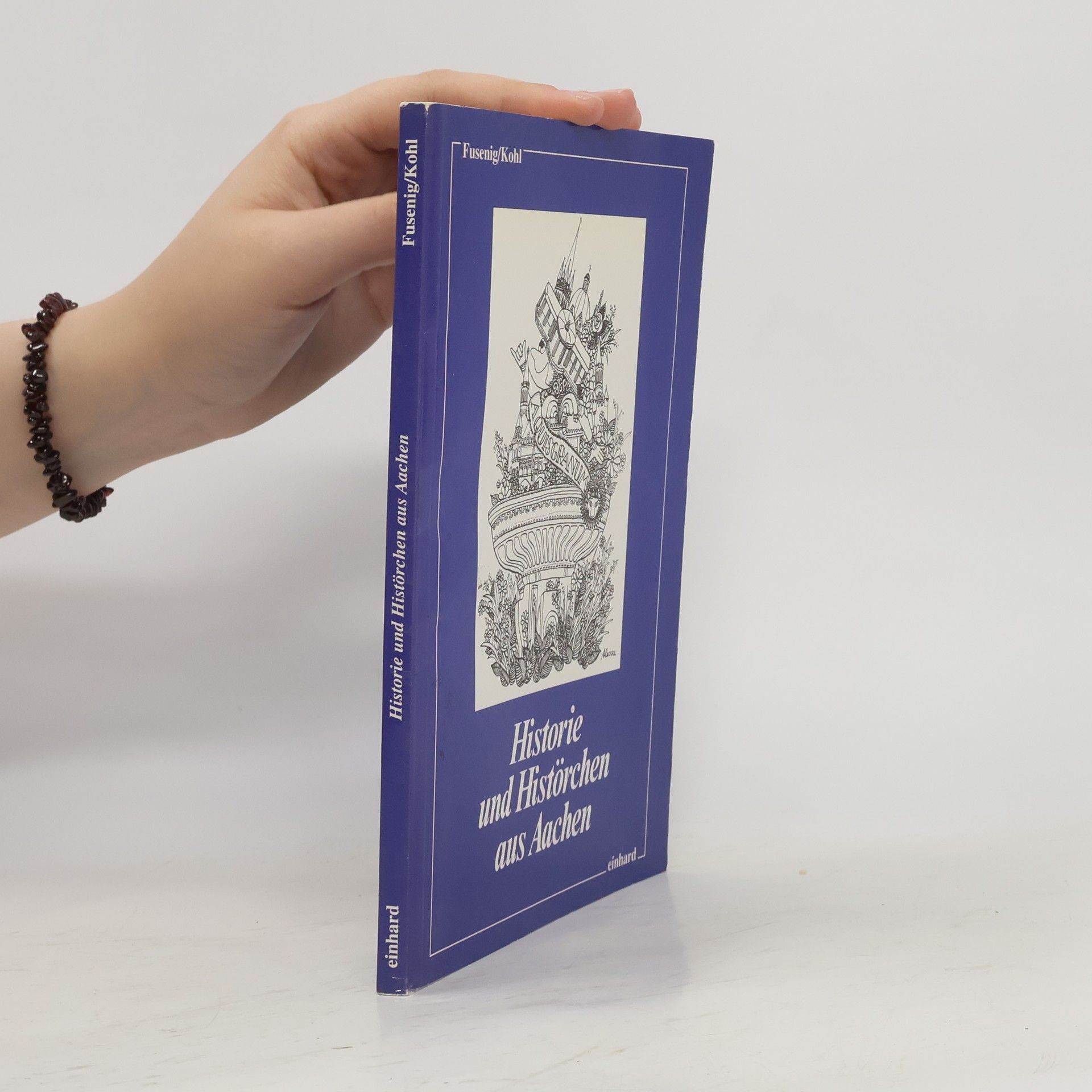 Annette Fusenig Historie und Histörchen aus Aachen