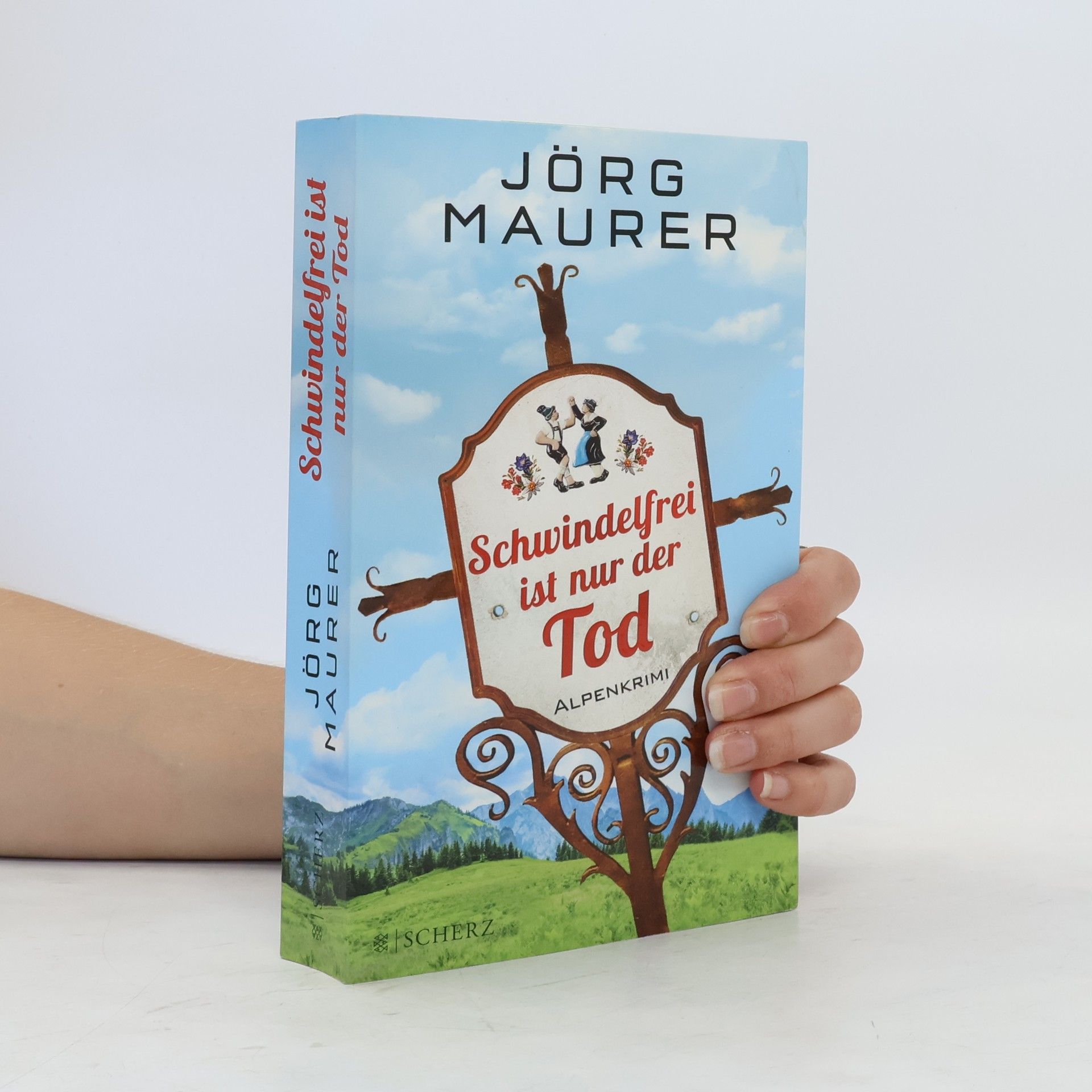 Jörg Maurer Schwindelfrei ist nur der Tod
