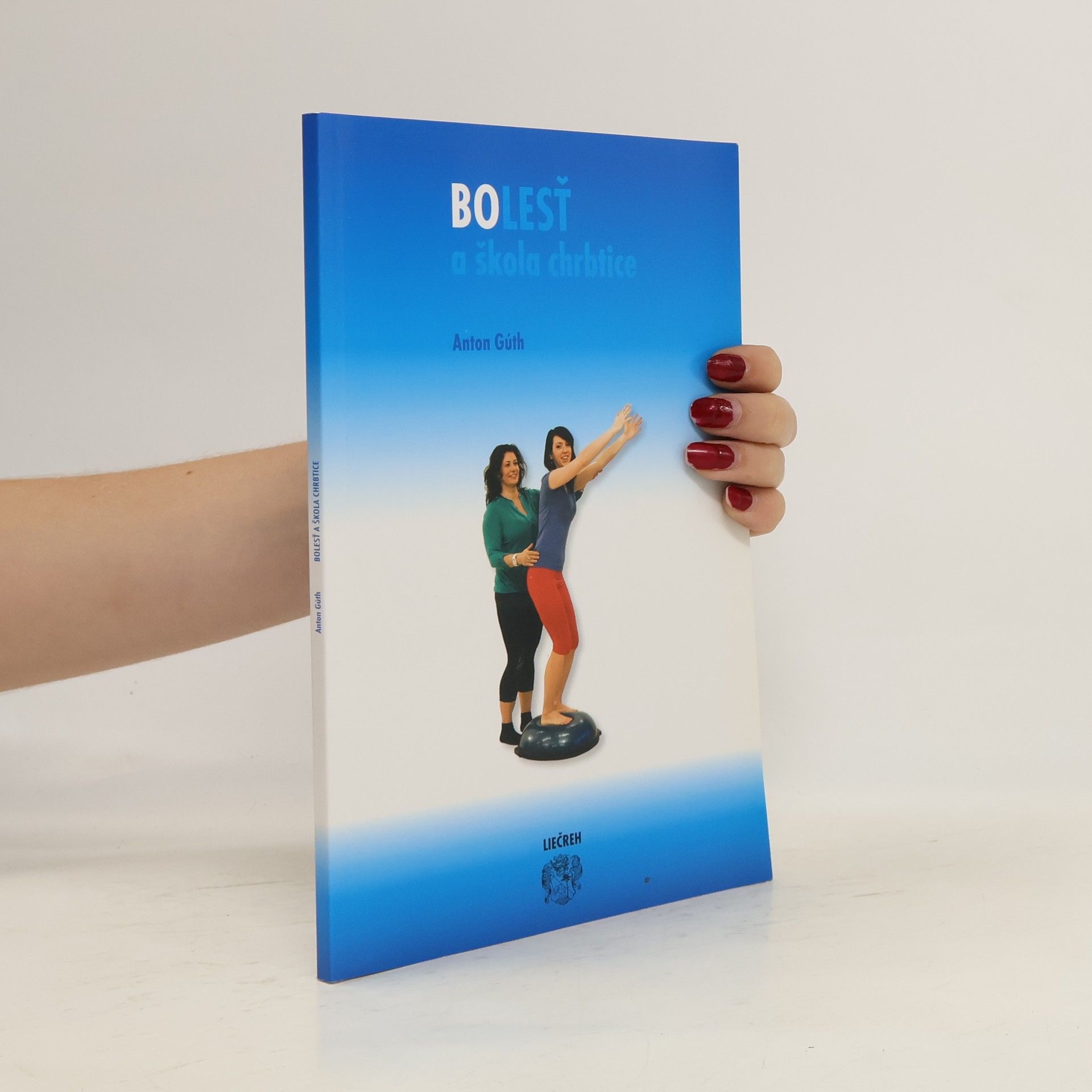 Anton Gúth Bolesť a škola chrbtice