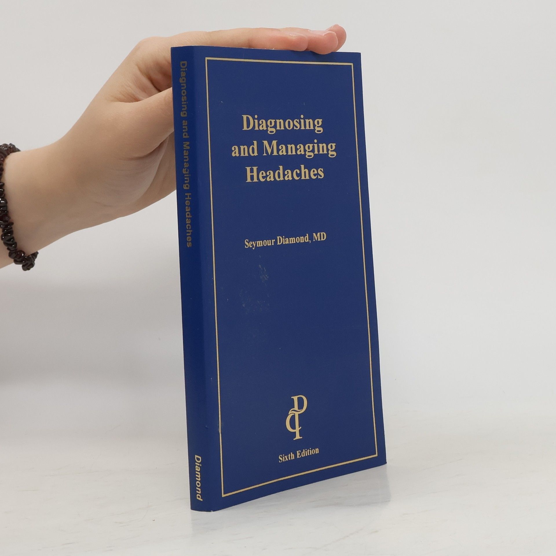 Seymour Diamond Diagnosing and Managing Headaches