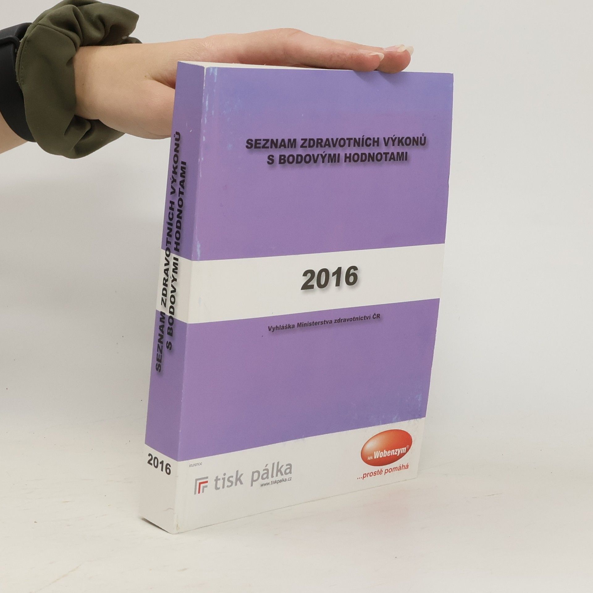 Collectif d'auteurs Seznam zdravotních výkonů s bodovými hodnotami 2016