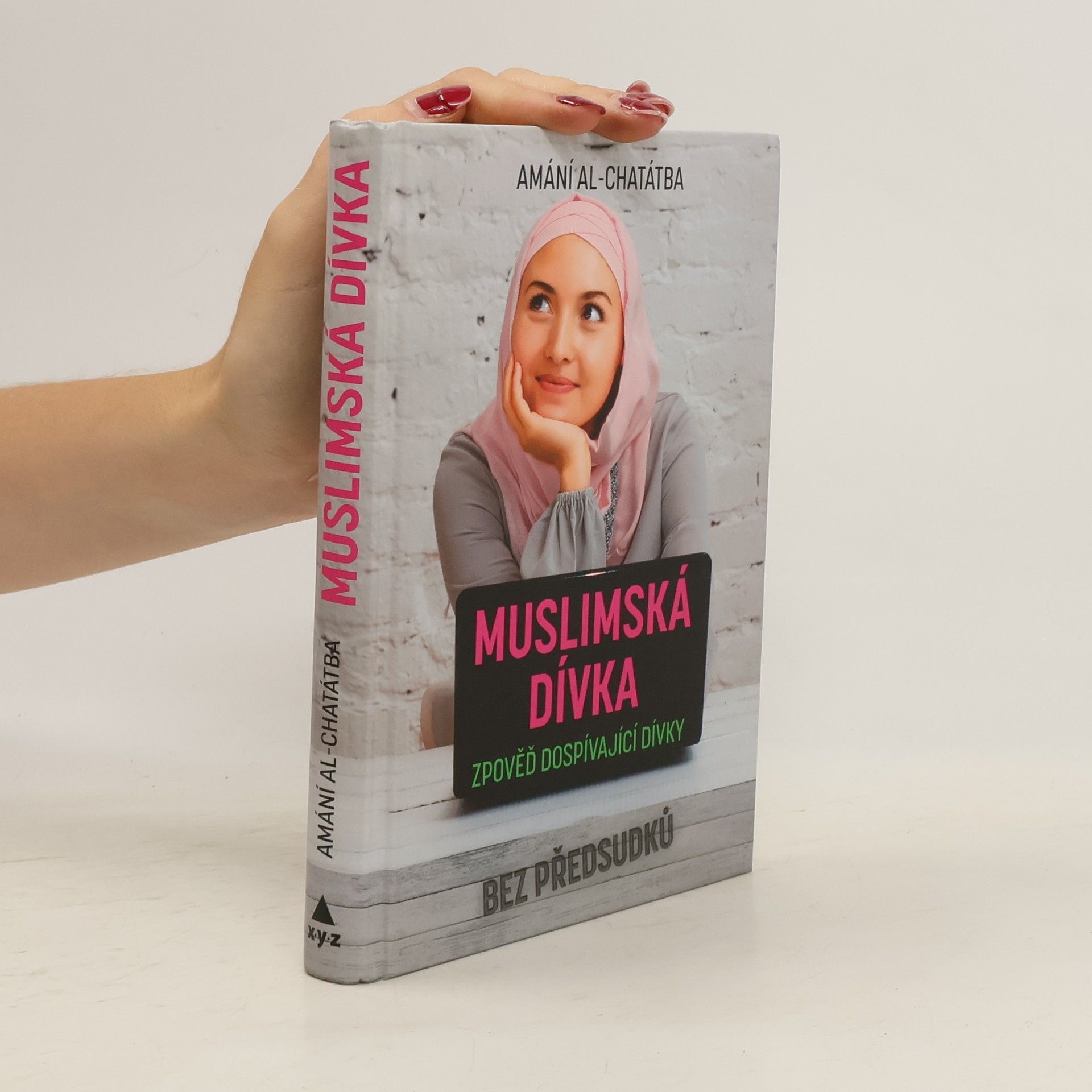 Amani Al Khatahtbeh Muslimská dívka : zpověď dospívající dívky