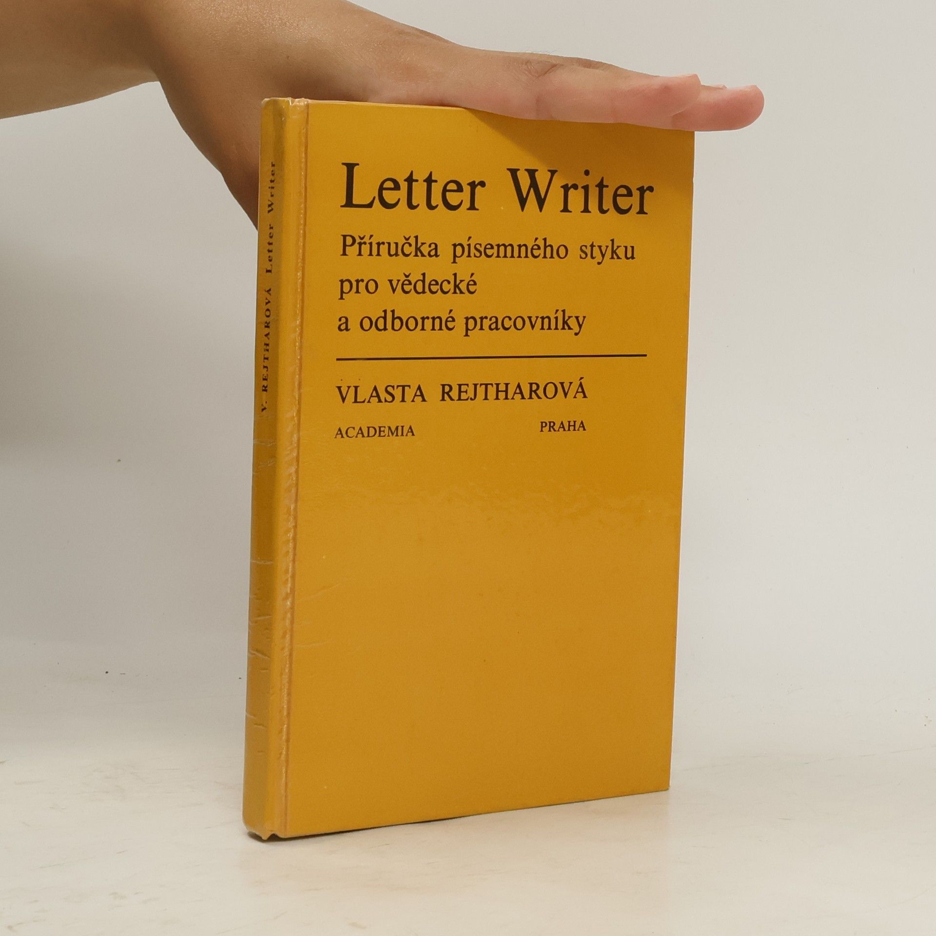 Rejtharová Vlasta Letter Writer. Příručka písemného styku pro vědecké a odborné pracovníky