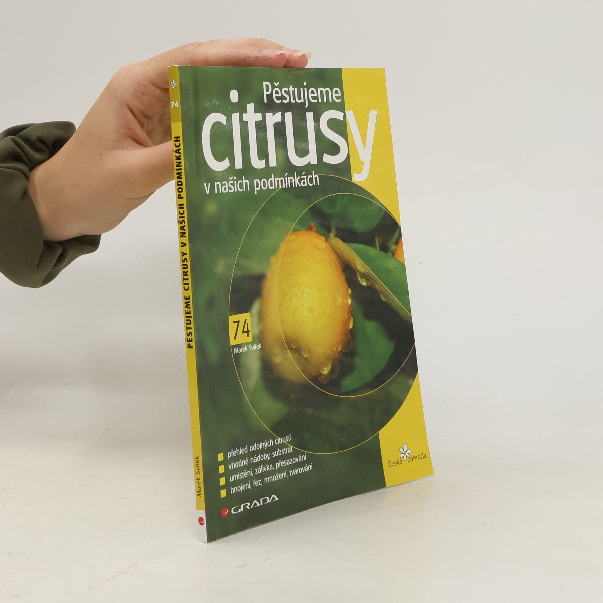 Marek Svítek Pěstujeme citrusy v našich podmínkách
