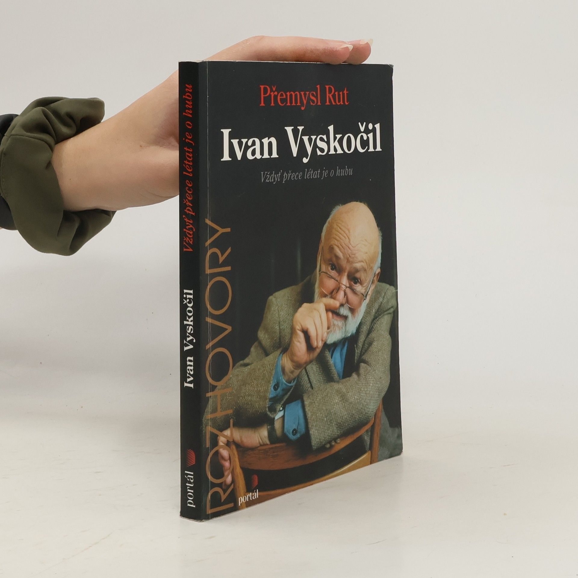 Ivan Vyskočil Ivan Vyskočil : vždyť přece létat je o hubu