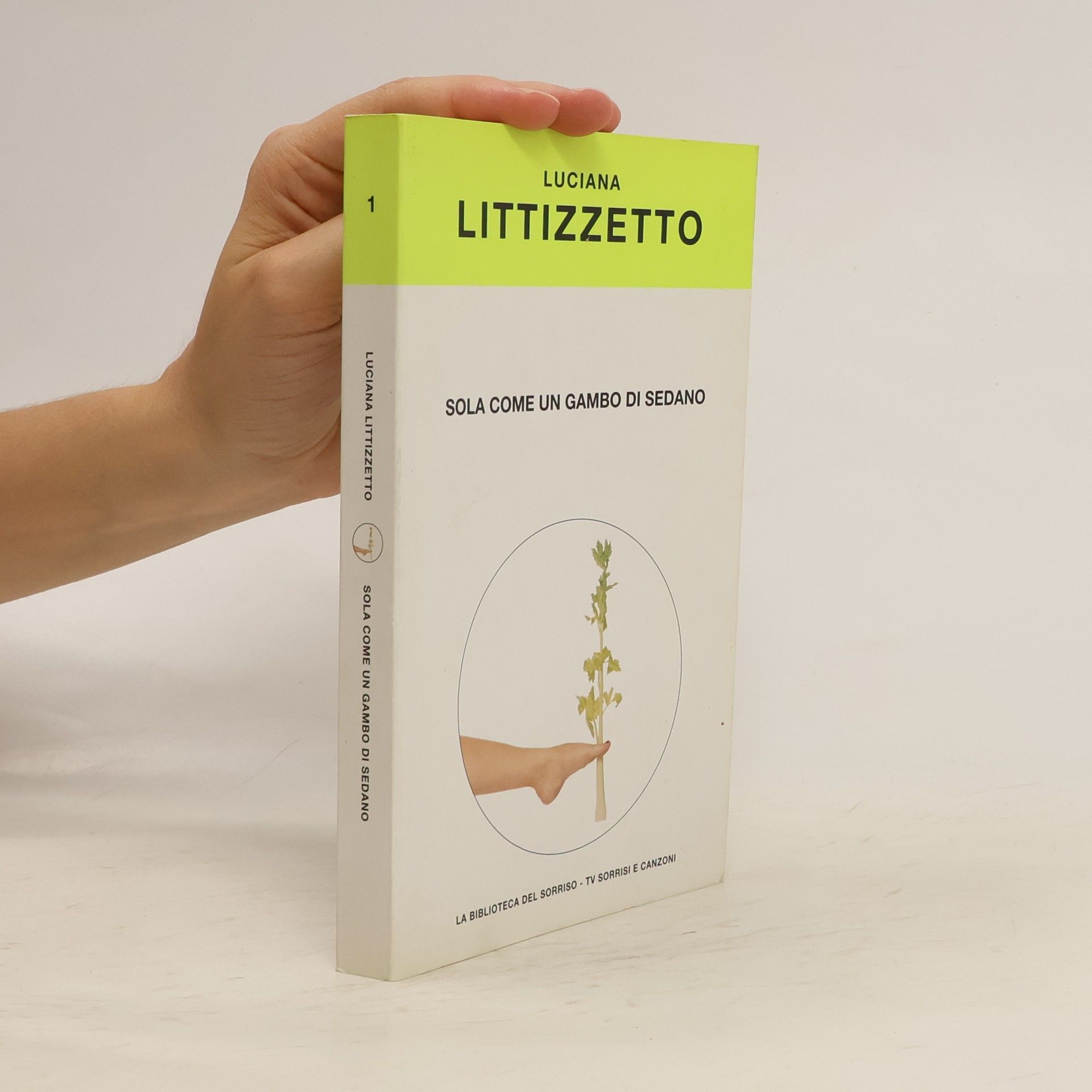 Luciana Littizzetto Sola come un gambo di sedano