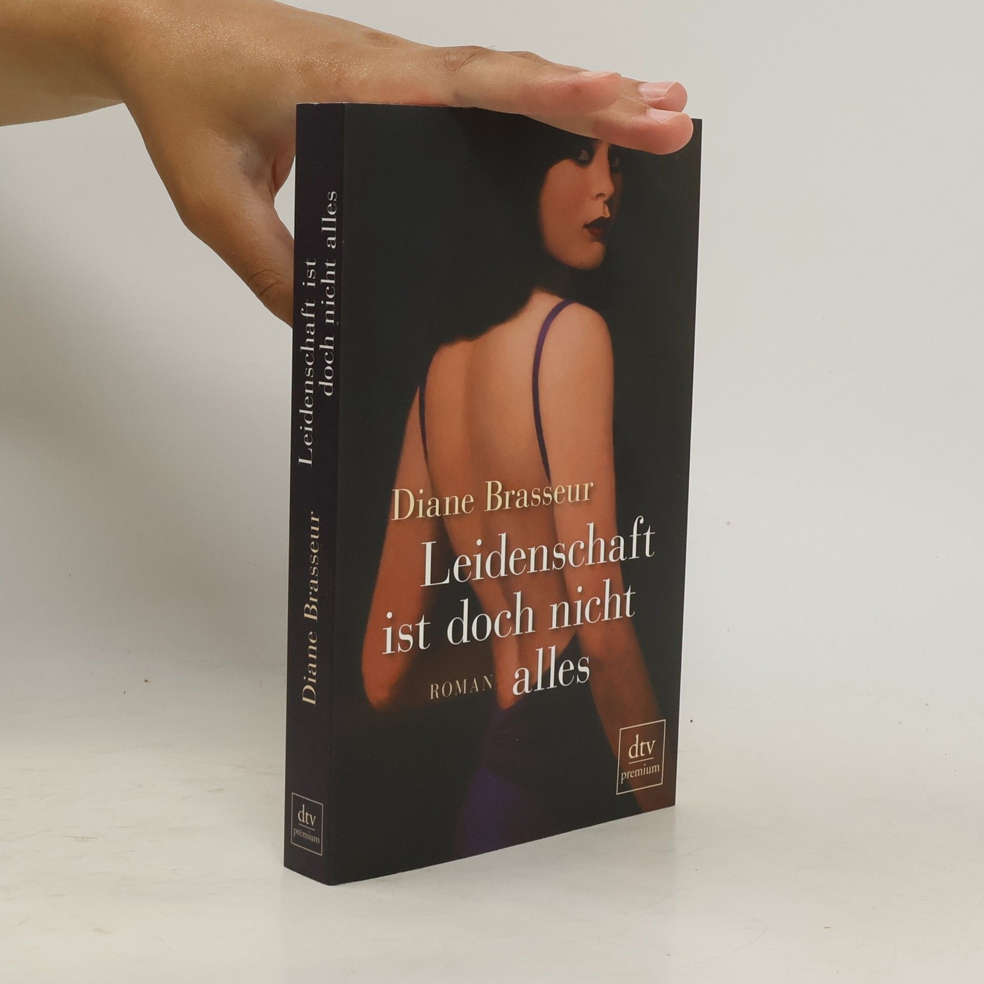 Diane Brasseur Leidenschaft ist doch nicht alles