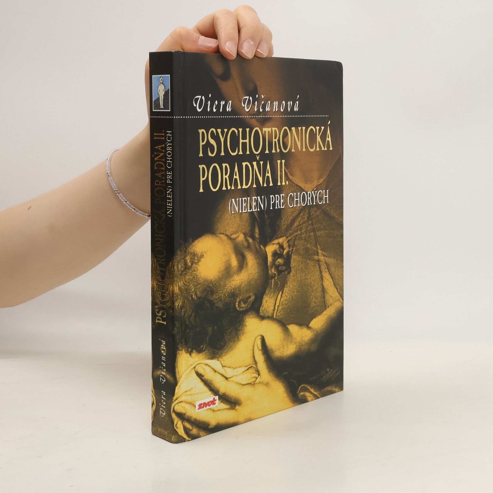 Viera Vičanová Psychotronická poradňa (nielen) pre chorých  II.