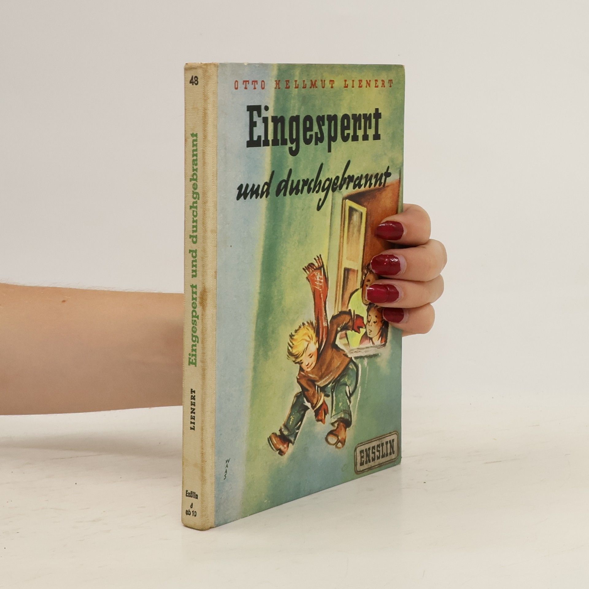 Otto Hellmut Lienert Eingesperrt und durchgebrannt