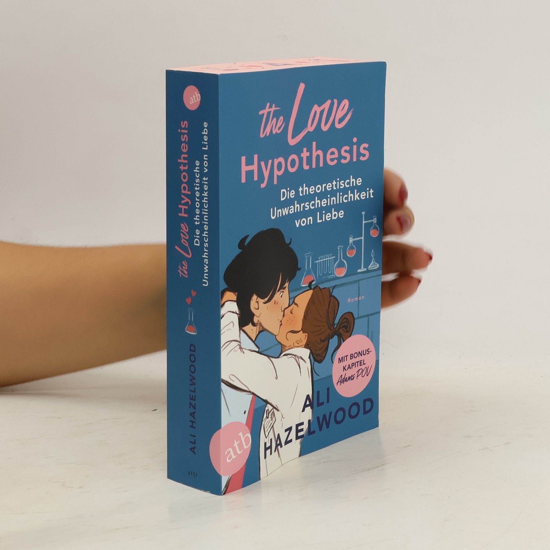 Ali Hazelwood The Love Hypothesis - Die theoretische Unwahrscheinlichkeit von Liebe