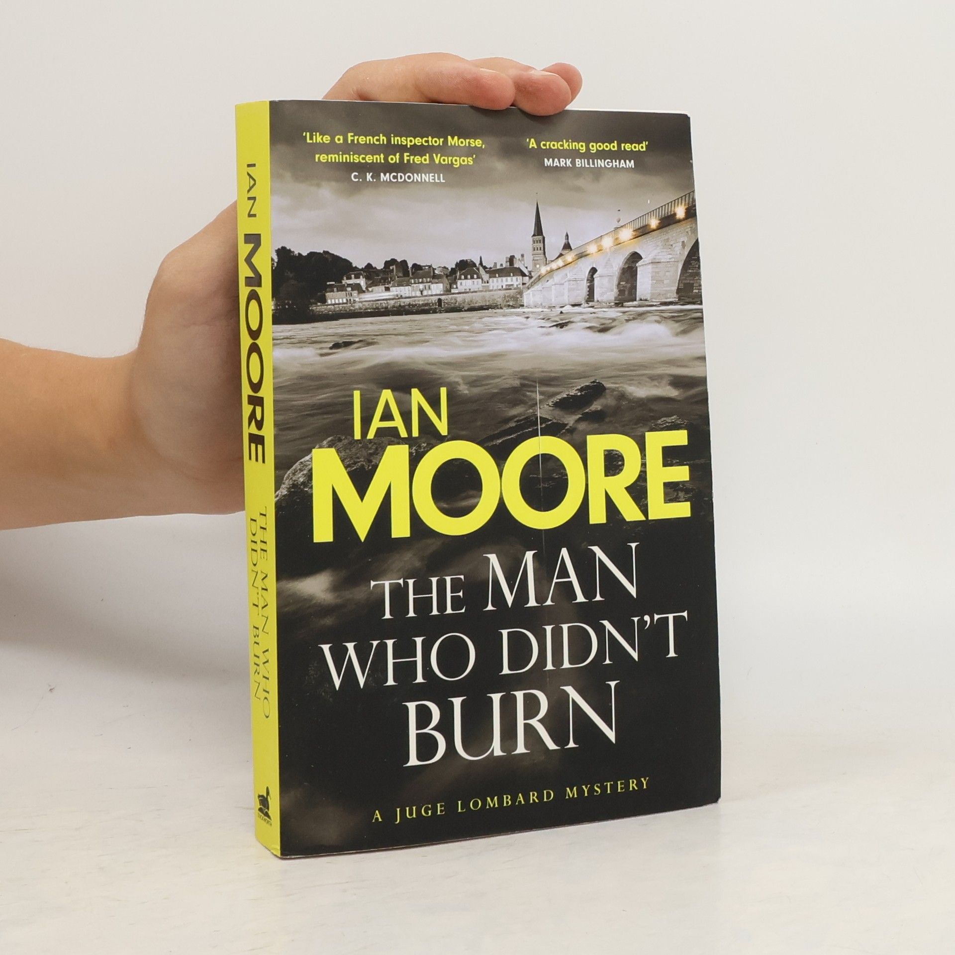 Ian Moore The Man Who Didn't Burn: A Thrilling New Crime Series by the Author of Death and Croissants