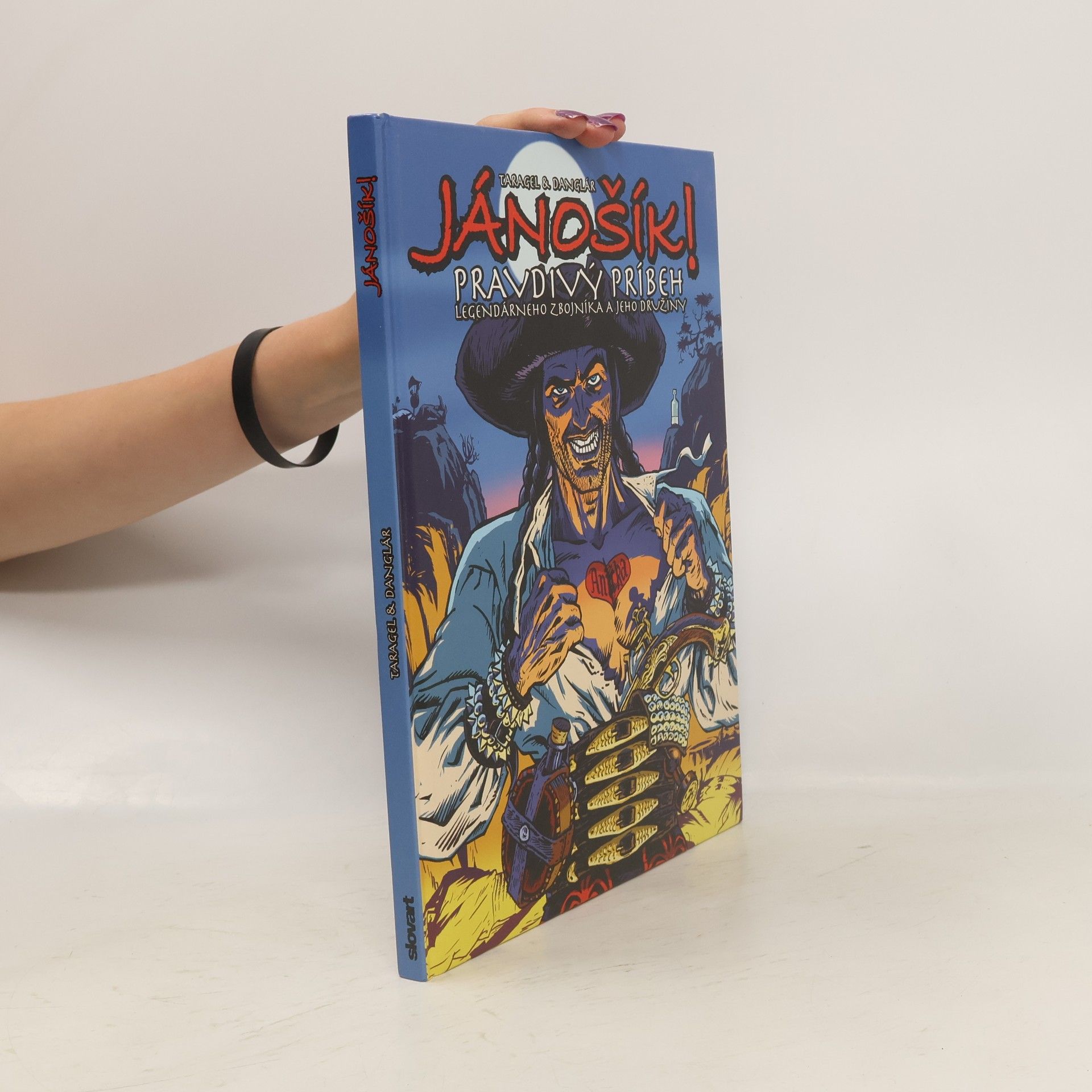 Dušan Taragel Jánošík! - pravdivý príbeh legendárneho zbojníka a jeho družiny