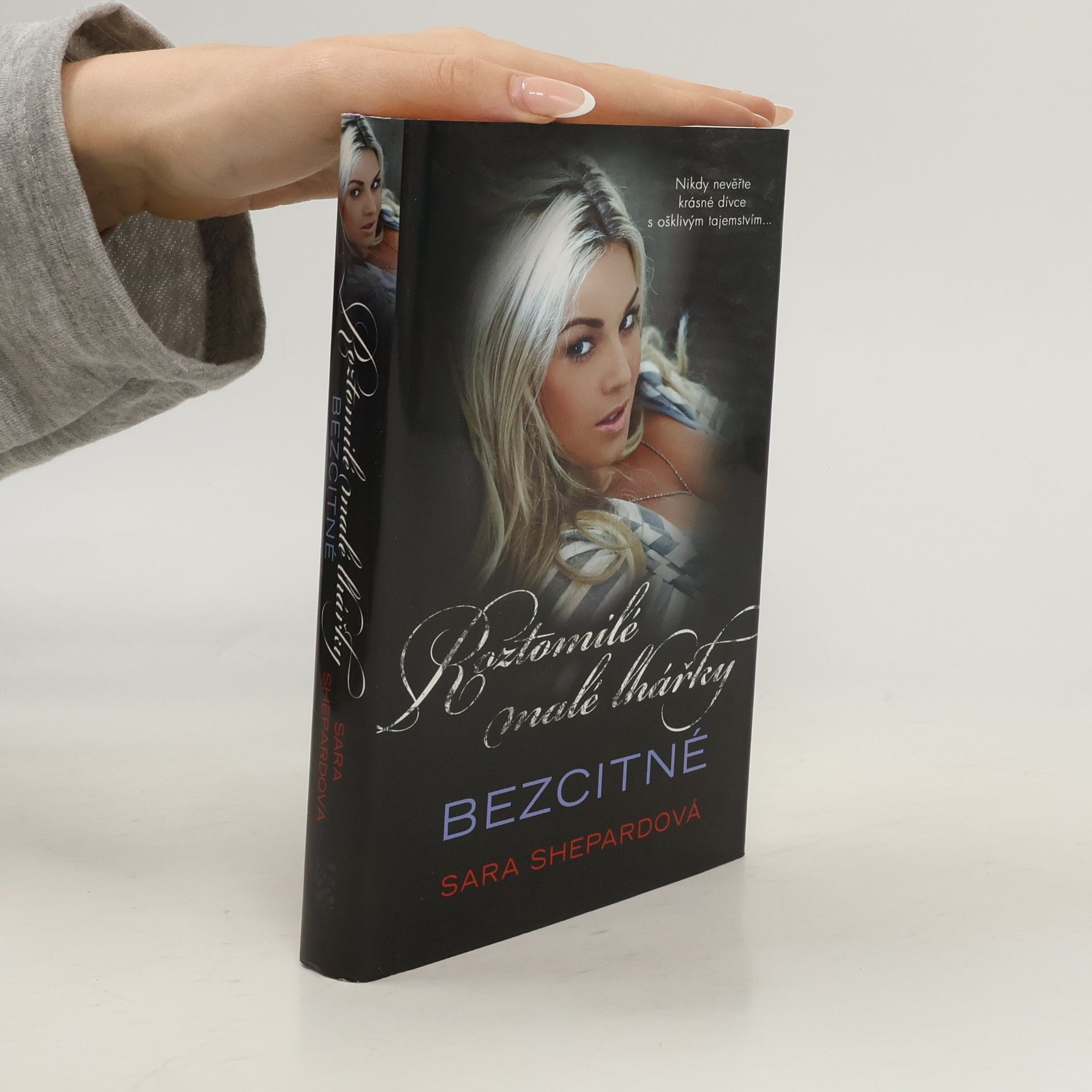 Sara Shepard Roztomilé malé lhářky: Bezcitné