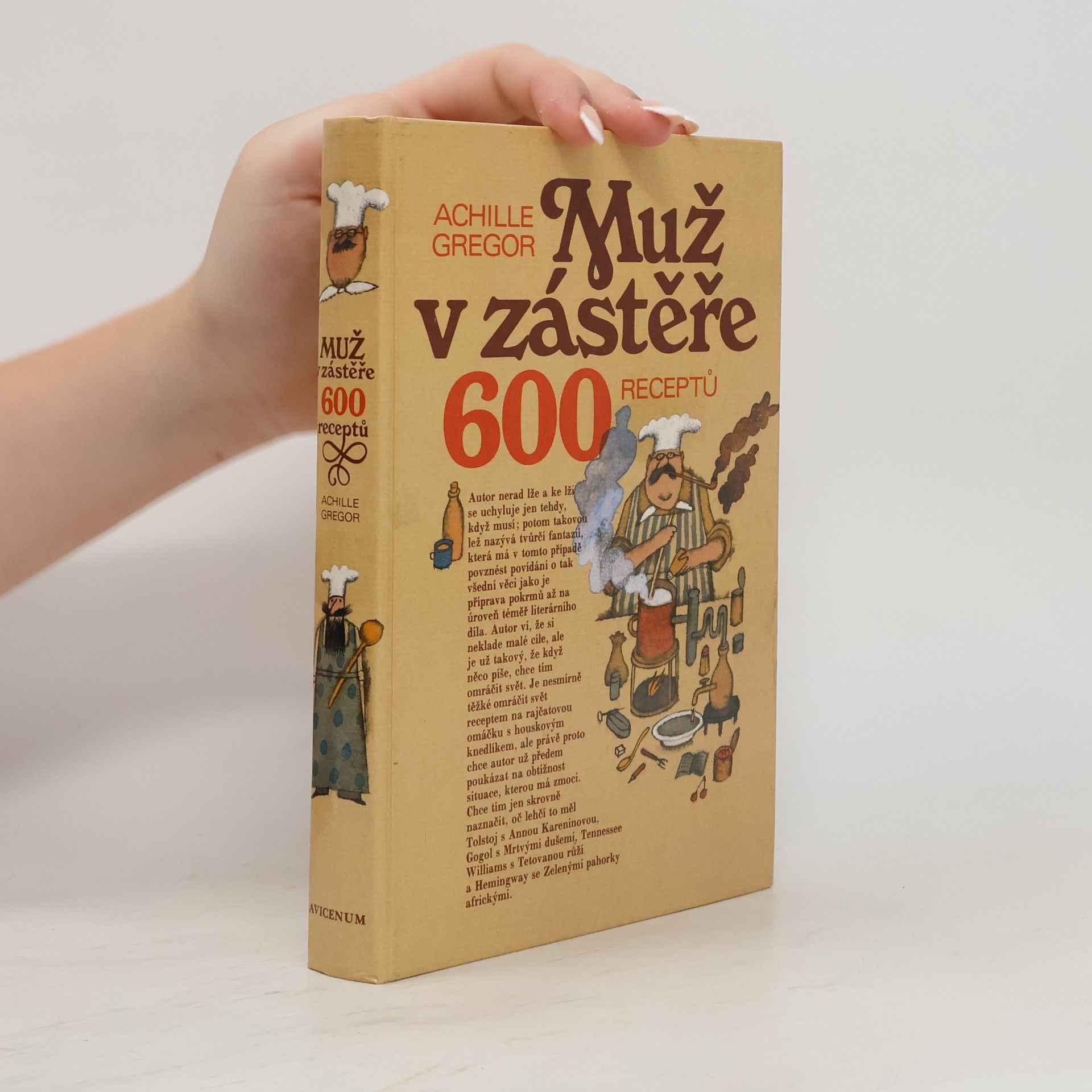 Achille Gregor Muž v zástěře. 600 receptů