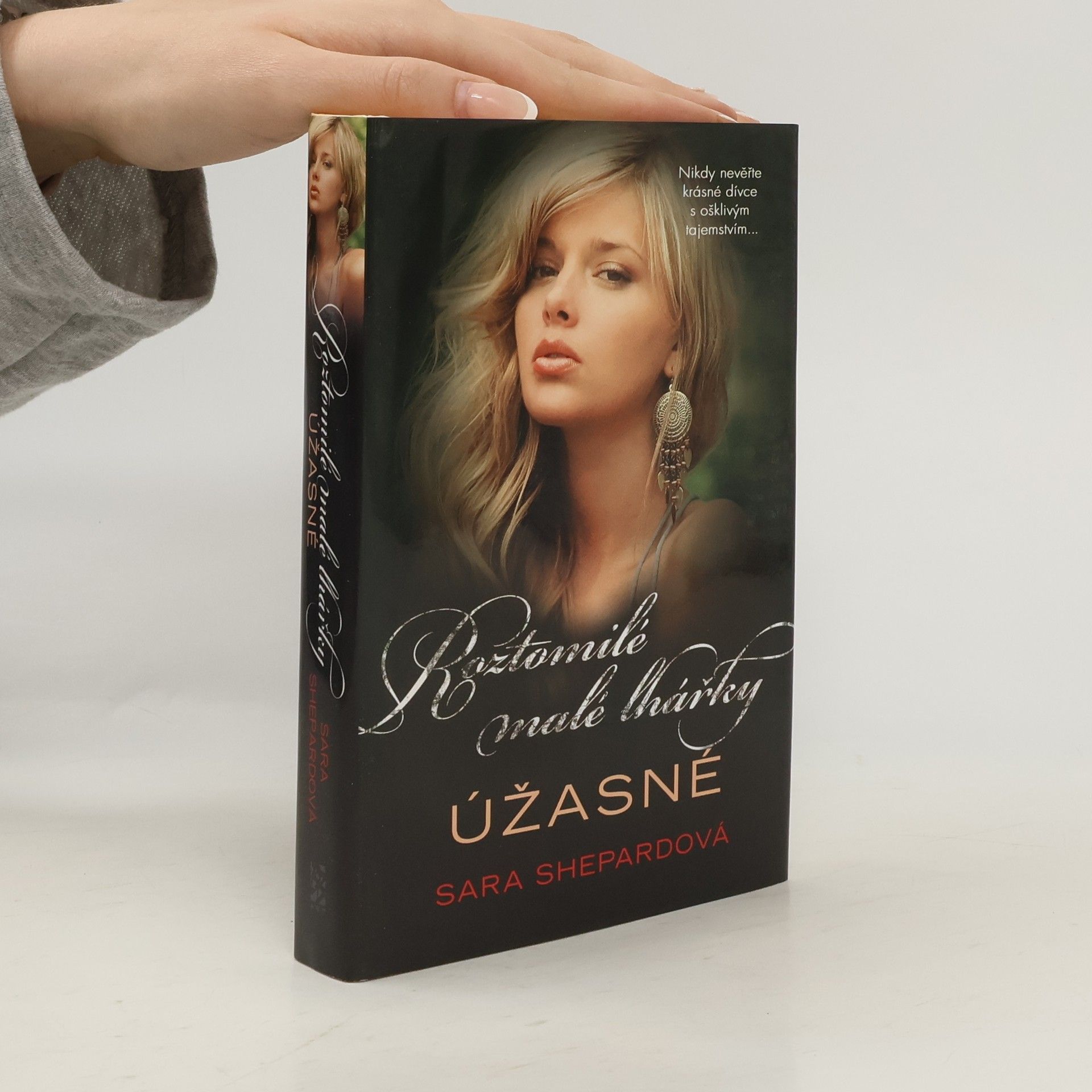 Sara Shepard Úžasné. Roztomilé malé lhářky