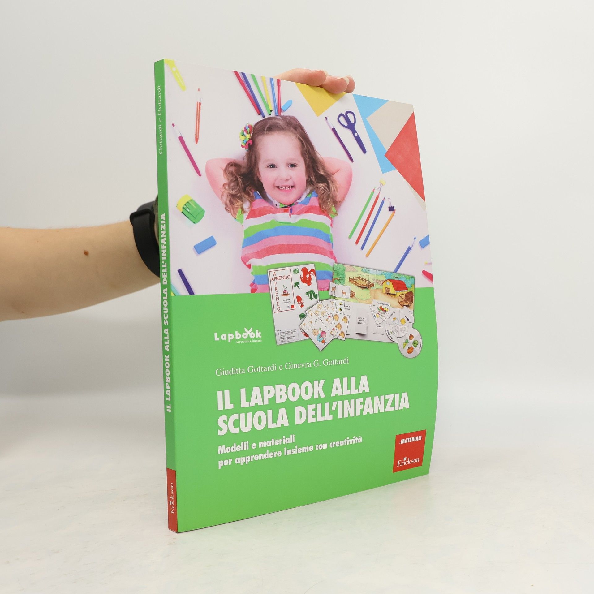 Ginevra G. Gottardi Il lapbook alla scuola dell'infanzia. Modelli e materiali per apprendere insieme con creatività