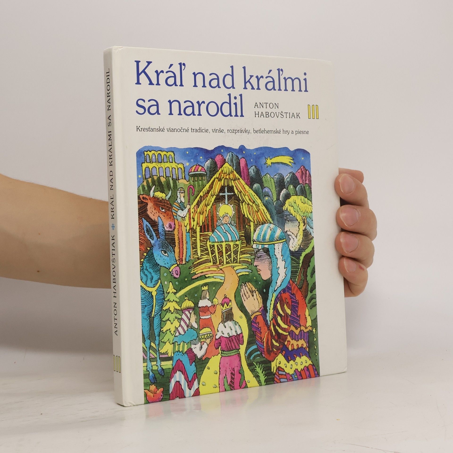 Anton Habovštiak Kráľ nad kráľmi sa narodil