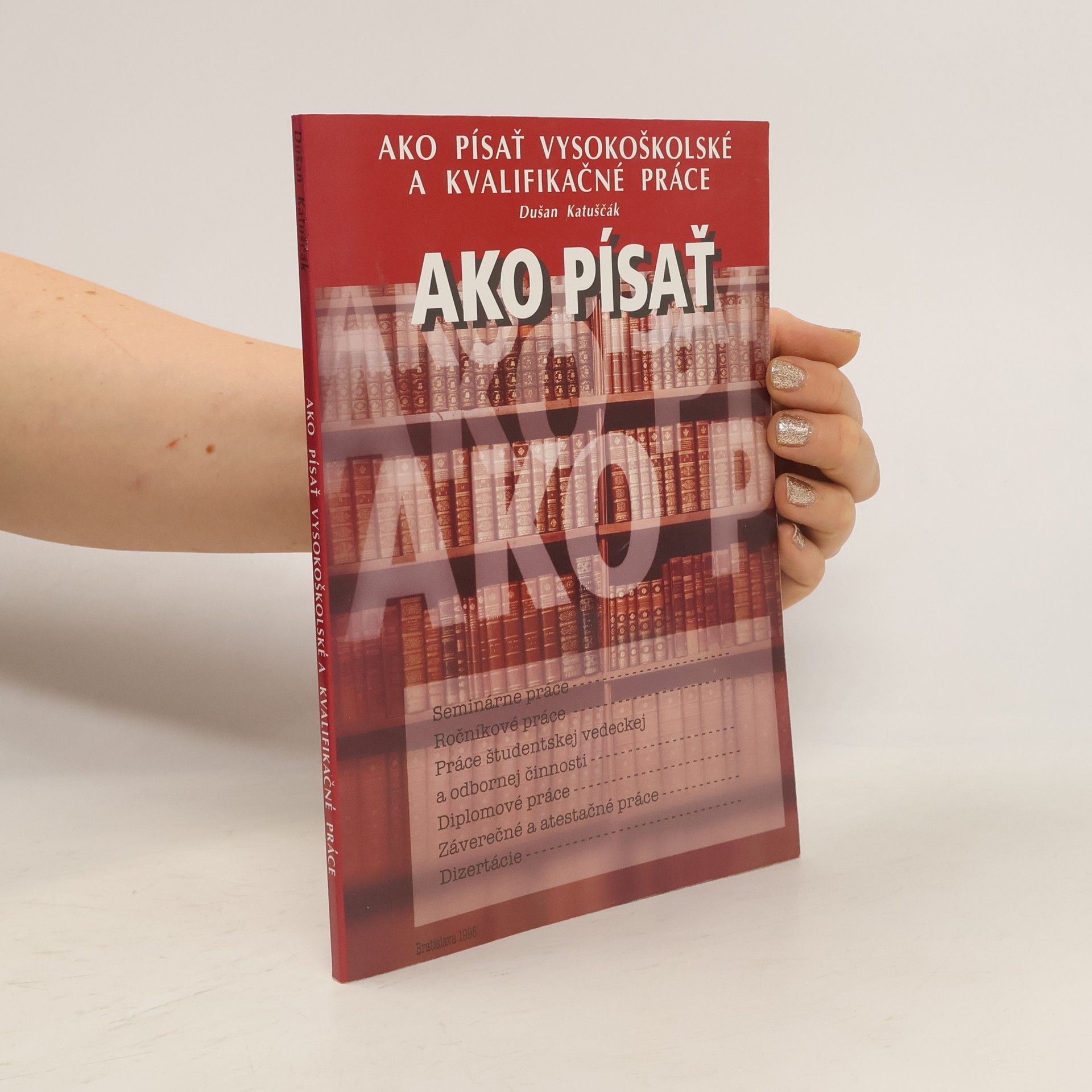 Dušan Katuščák Ako písať vysokoškolské a kvalifikačné práce