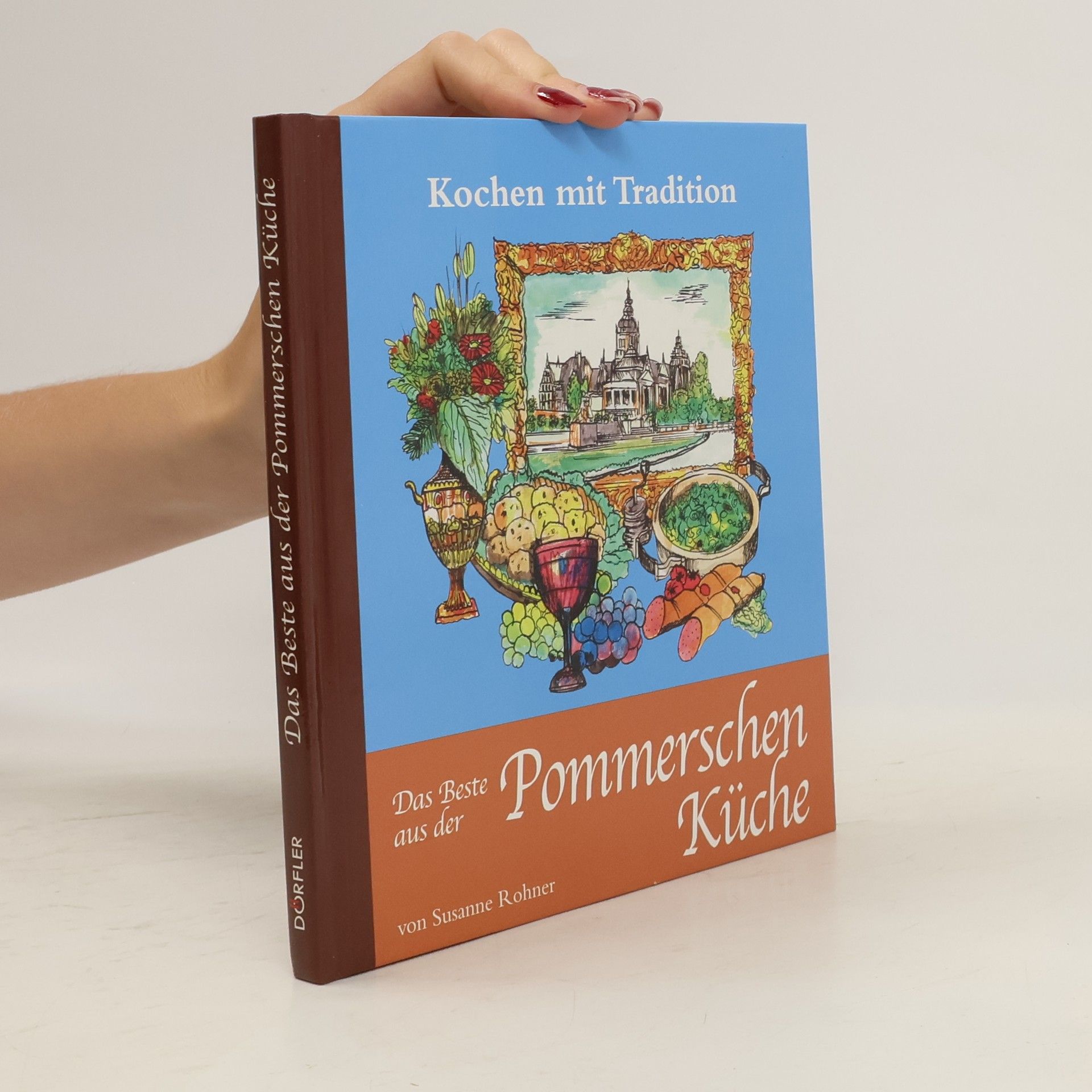 Susanne Rohner Das Beste aus der pommerschen Küche