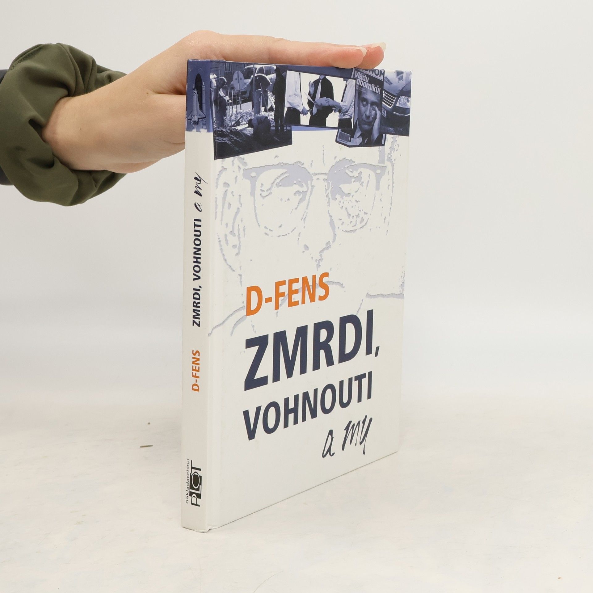 D. Fens Zmrdi, vohnouti a my
