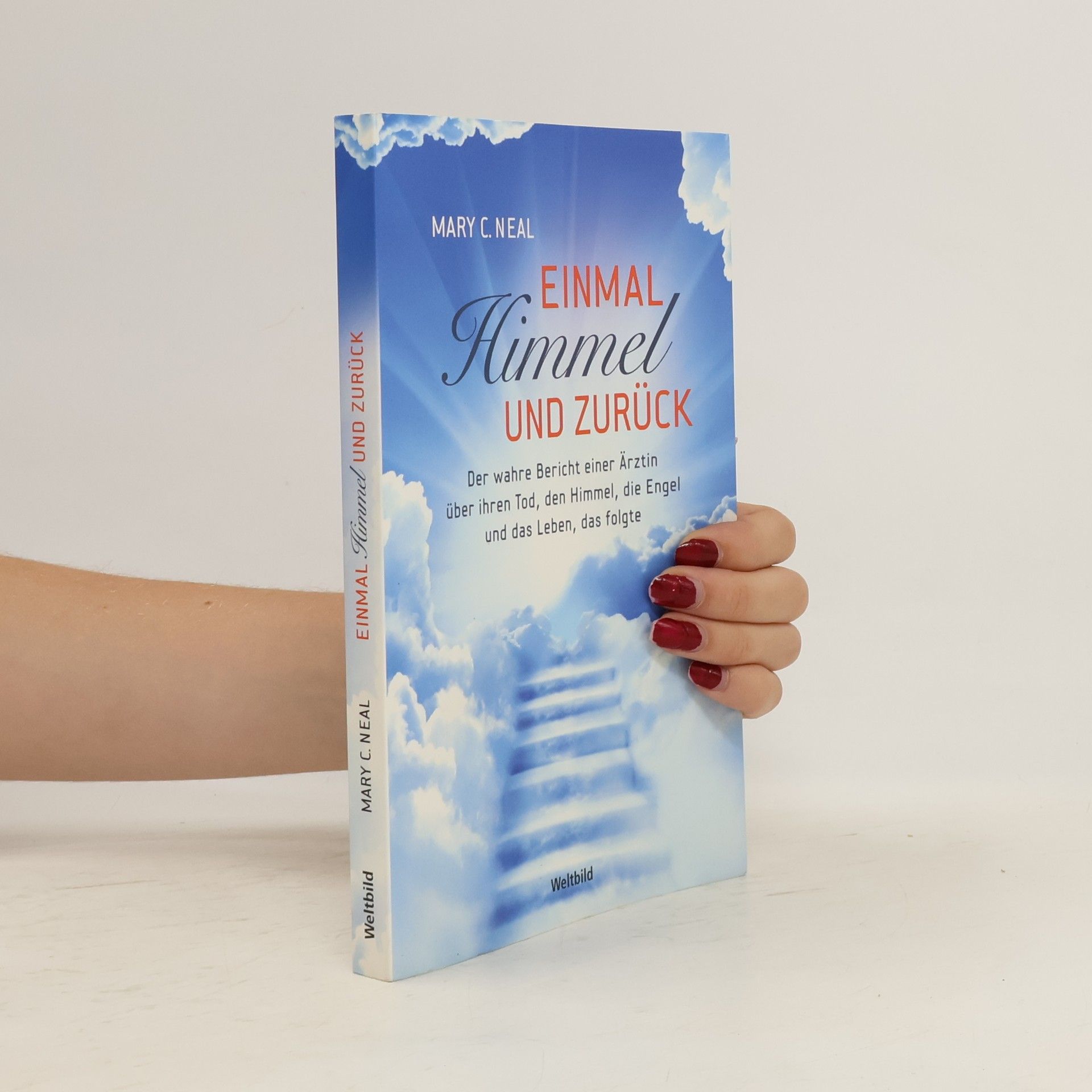 Mary C. Neal Einmal Himmel und zurück