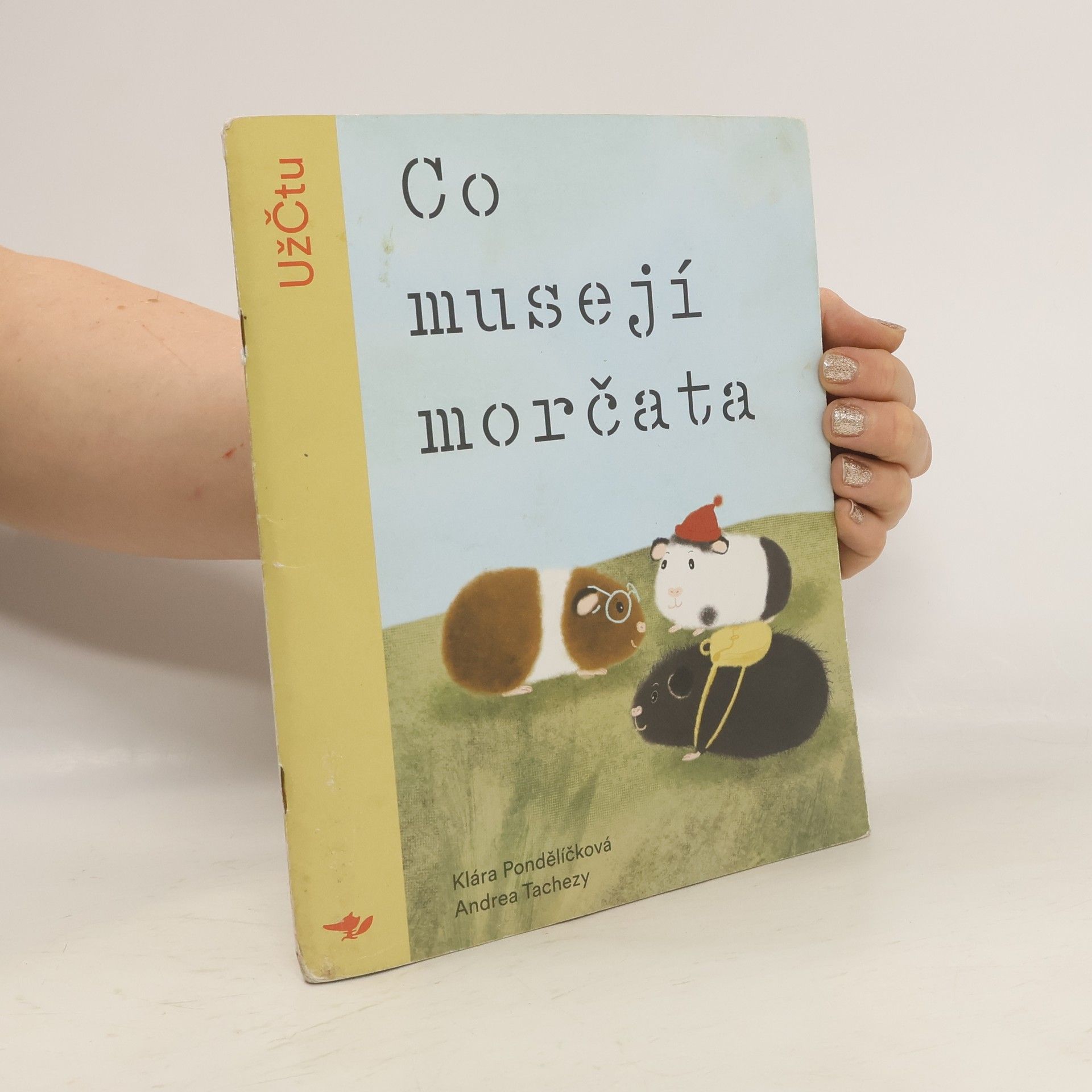 Klára Pondělíčková Co musejí morčata