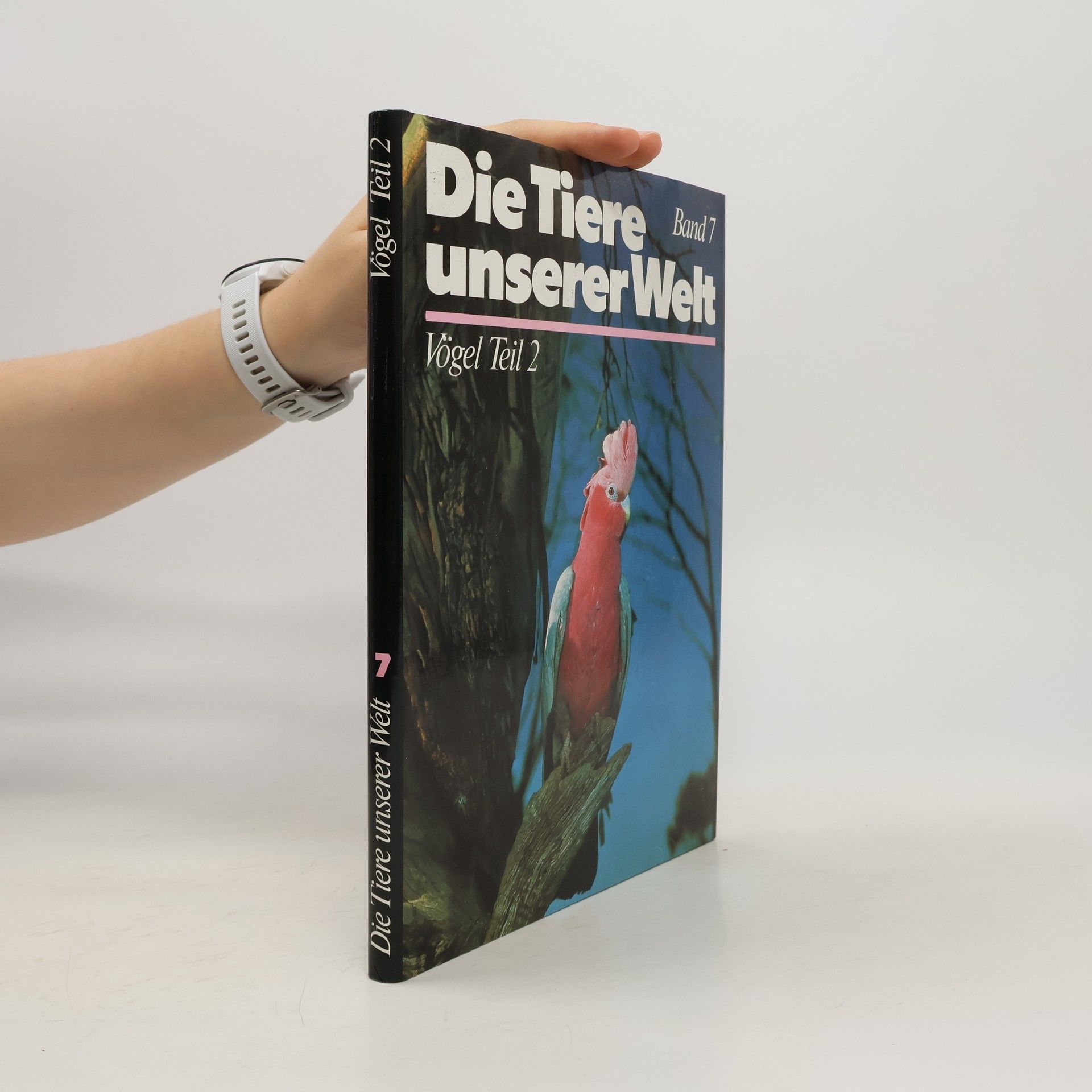 kolektiv Die Tiere unserer Welt Band 7. Vögel Teil 2