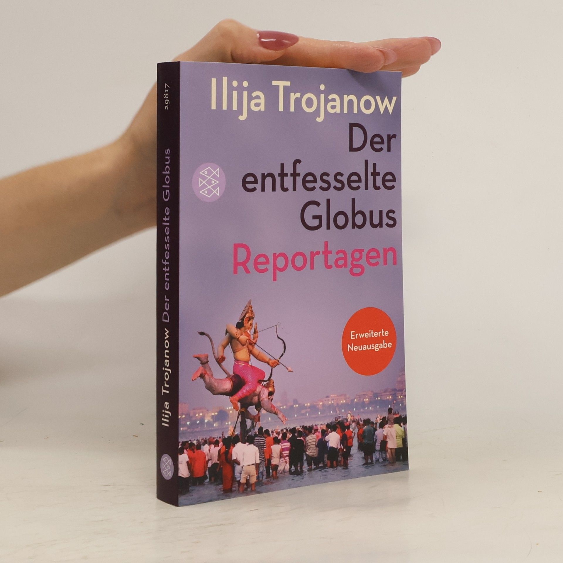 Ilija Trojanow Der entfesselte Globus