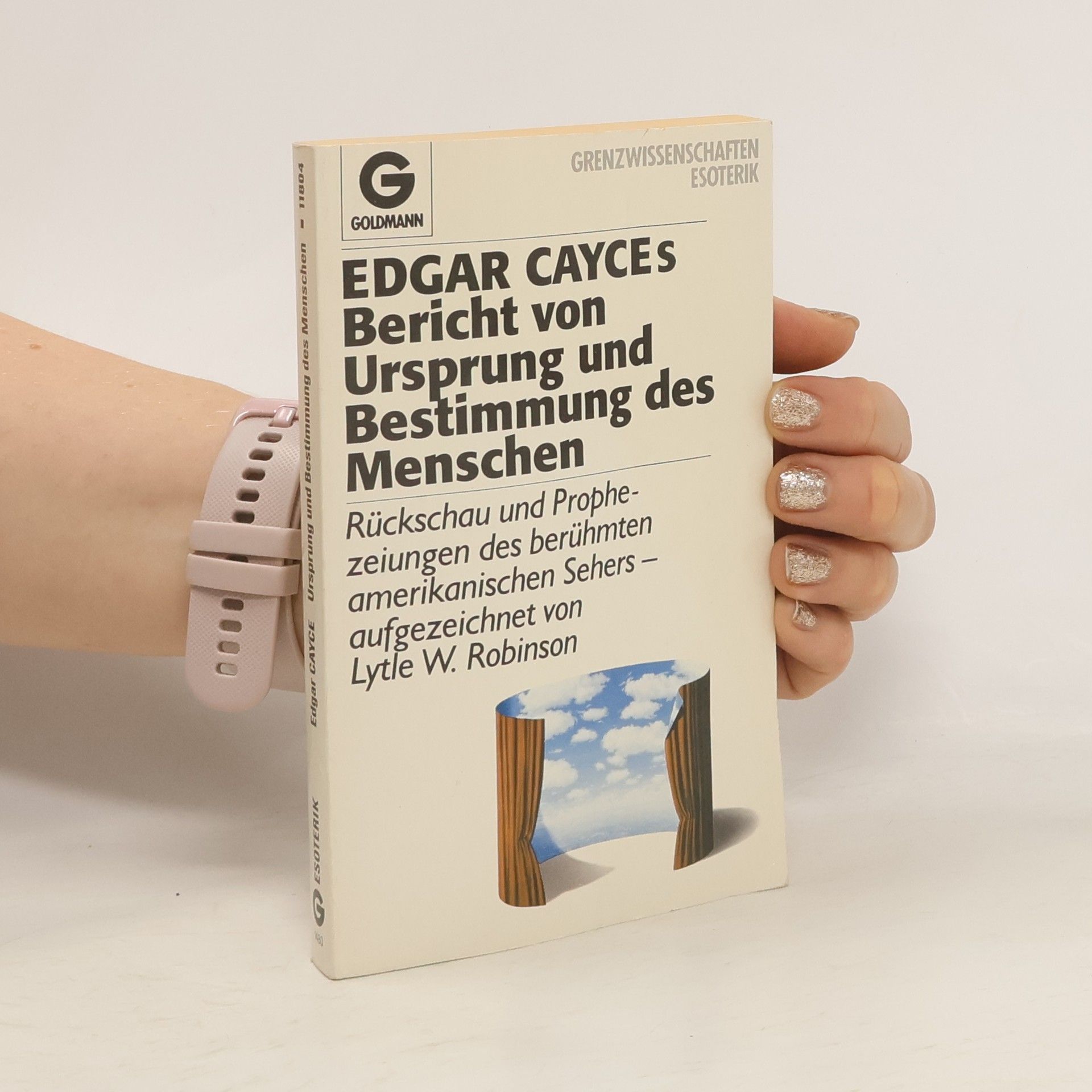 Lytle W. Robinson Edgar Cayces Bericht von Ursprung und Bestimmung des Menschen