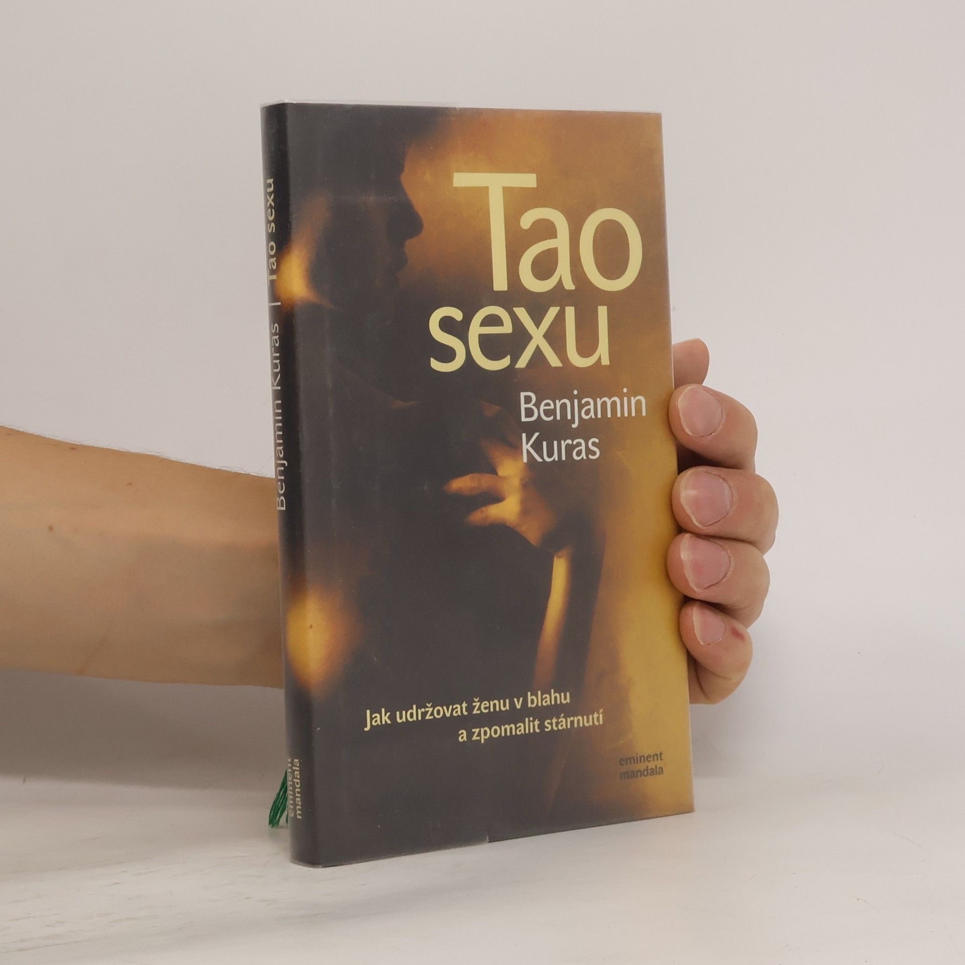 Benjamin Kuras Tao sexu. Jak udržovat ženu v blahu a zpomalit stárnutí