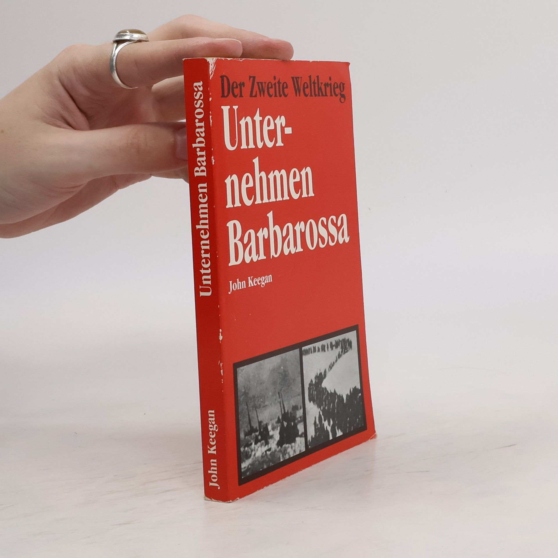 John Keegan Der Zweite Weltkrieg. Unternehmen Barbarossa