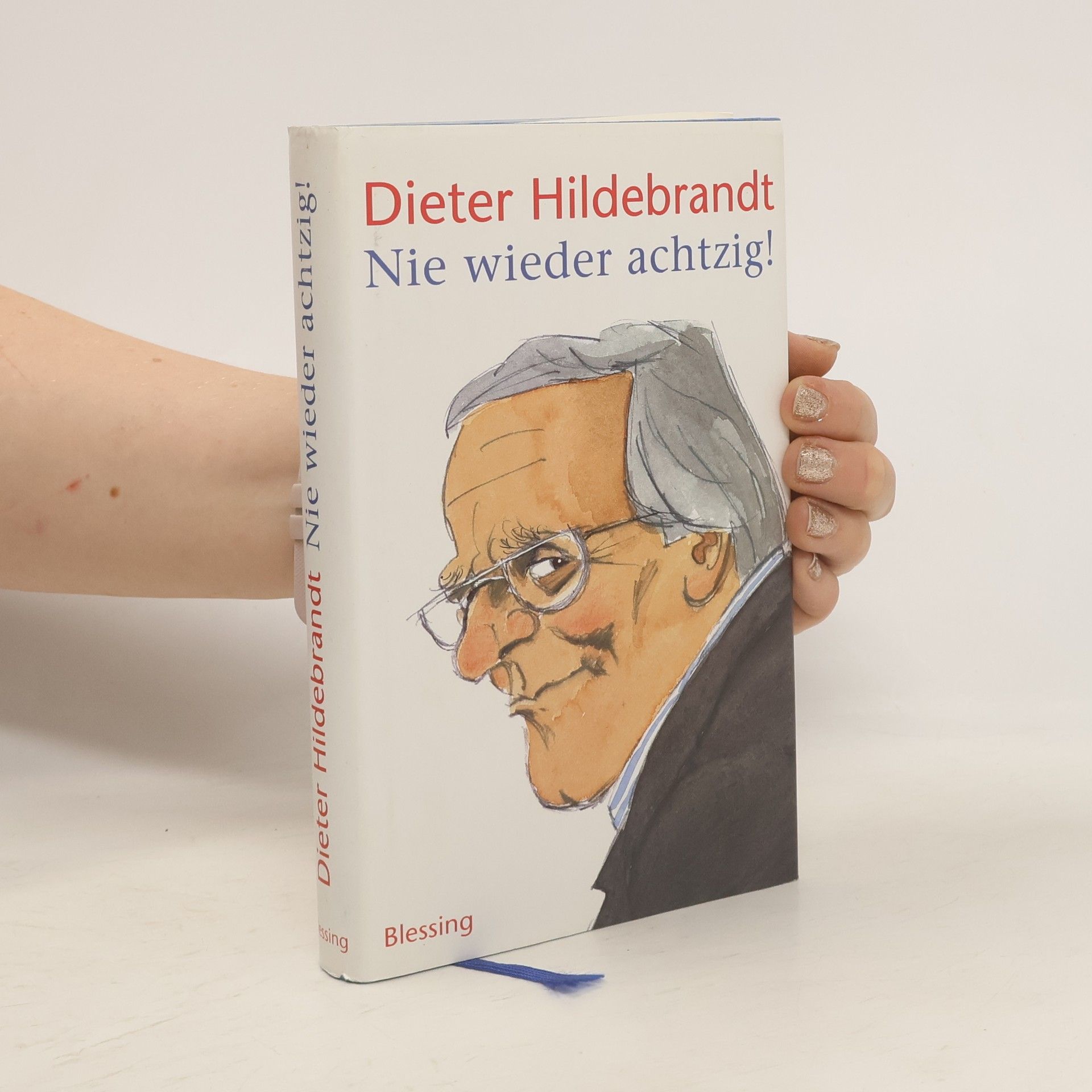 Dieter Hildebrandt Nie wieder achtzig!