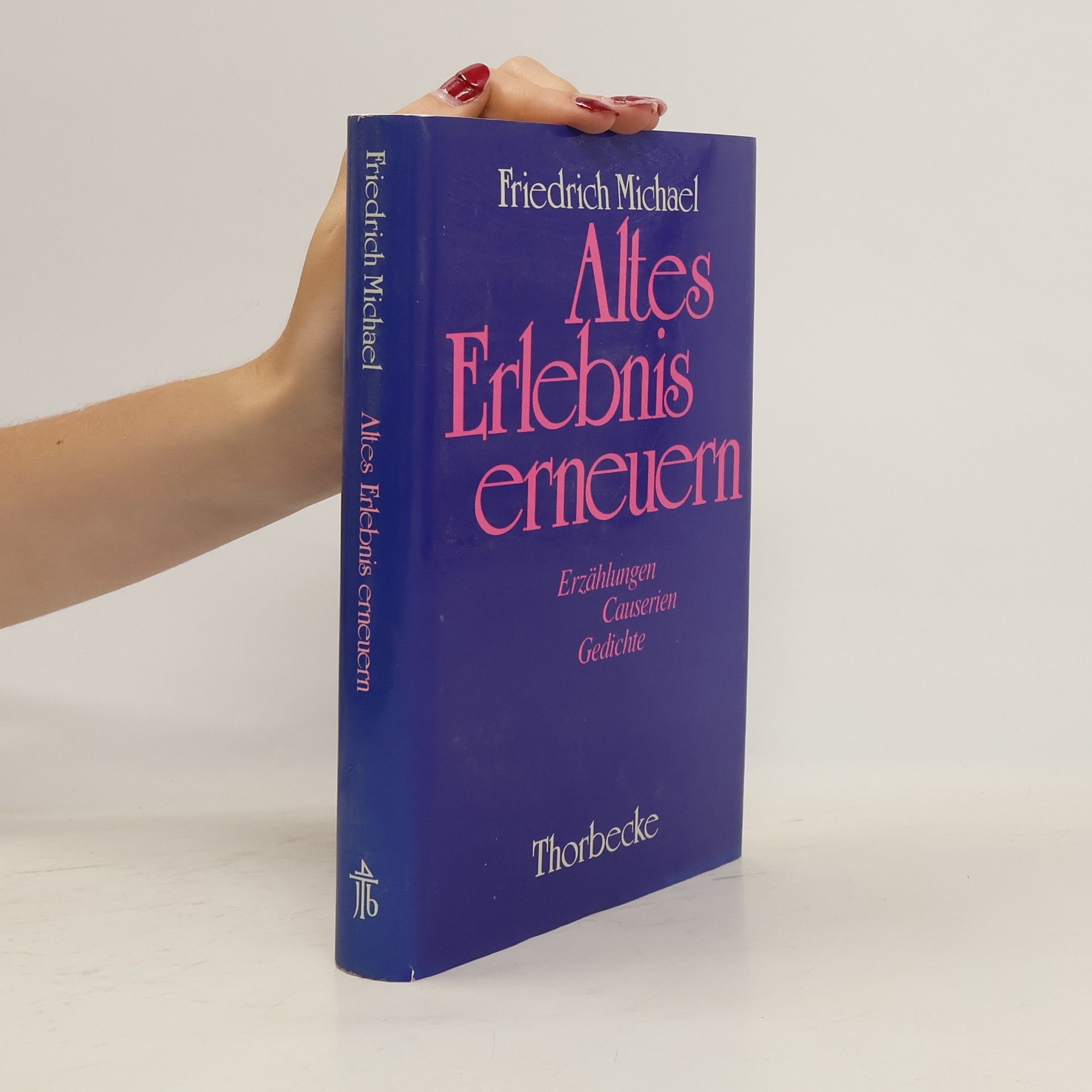 Friedrich Michael Altes Erlebnis erneuern
