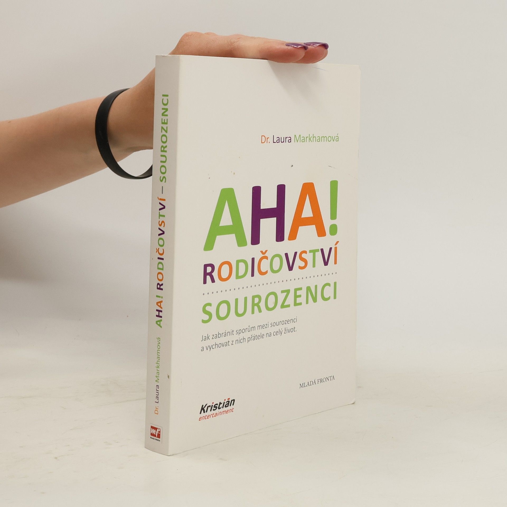 Laura Markham Aha! Rodičovství - sourozenci