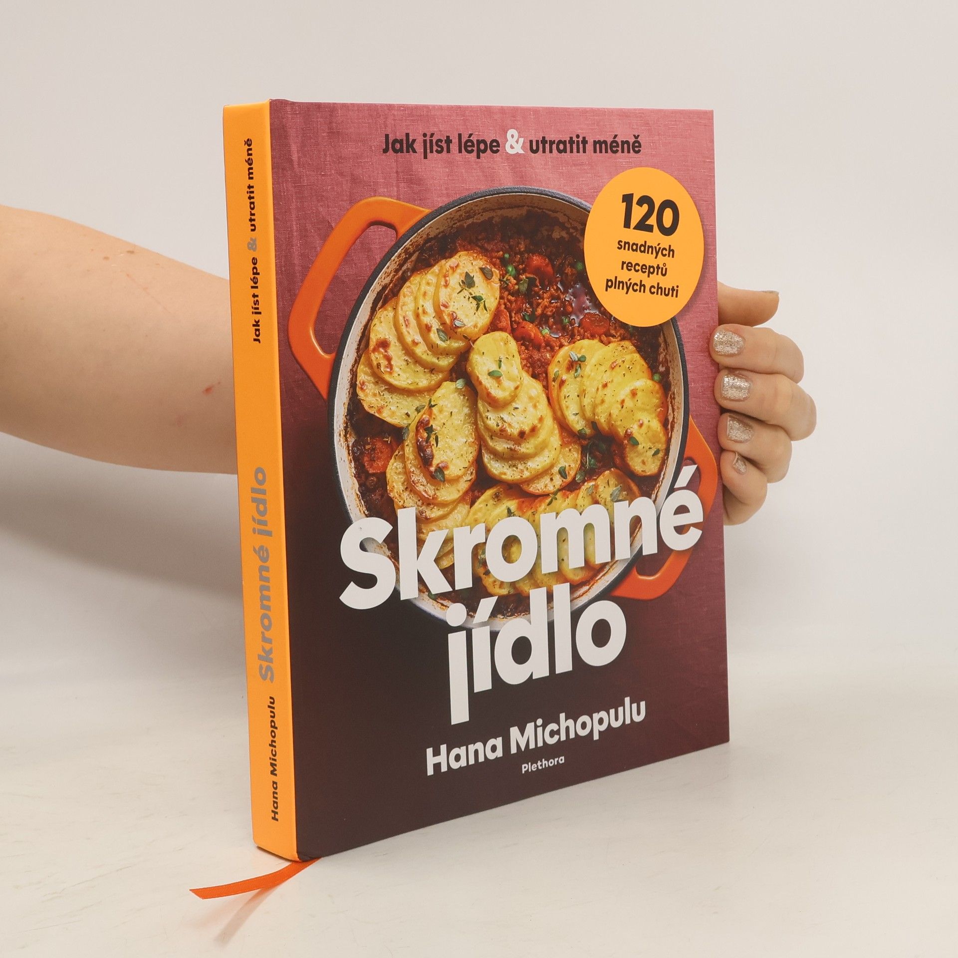 Hana Michopulu Skromné jídlo: 120 snadných receptů plných chuti