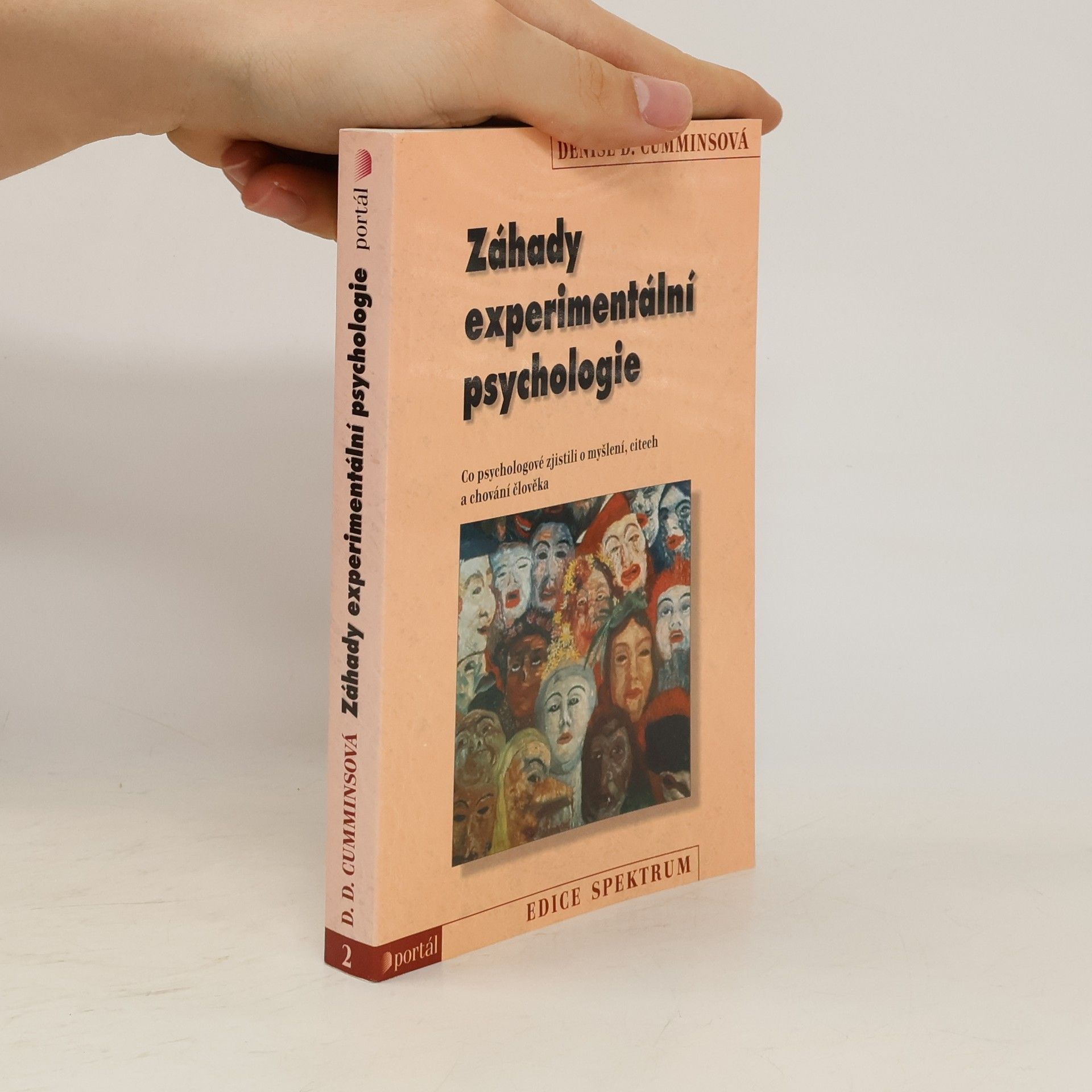 Denise D. Cummins Záhady experimentální psychologie : co psychologové zjistili o myšlení, citech a chování člověka