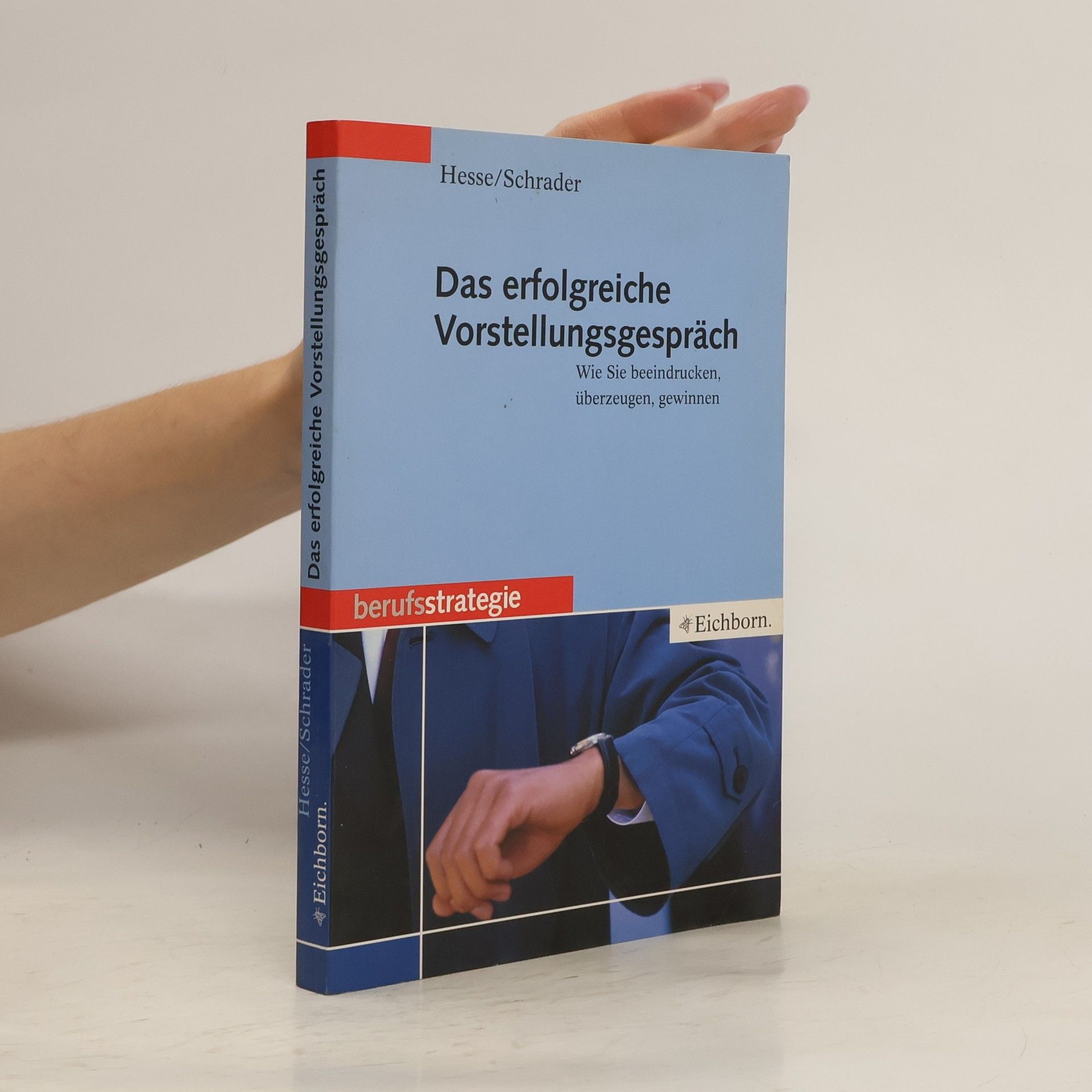 Jürgen Hesse Das erfolgreiche Vorstellungsgespräch