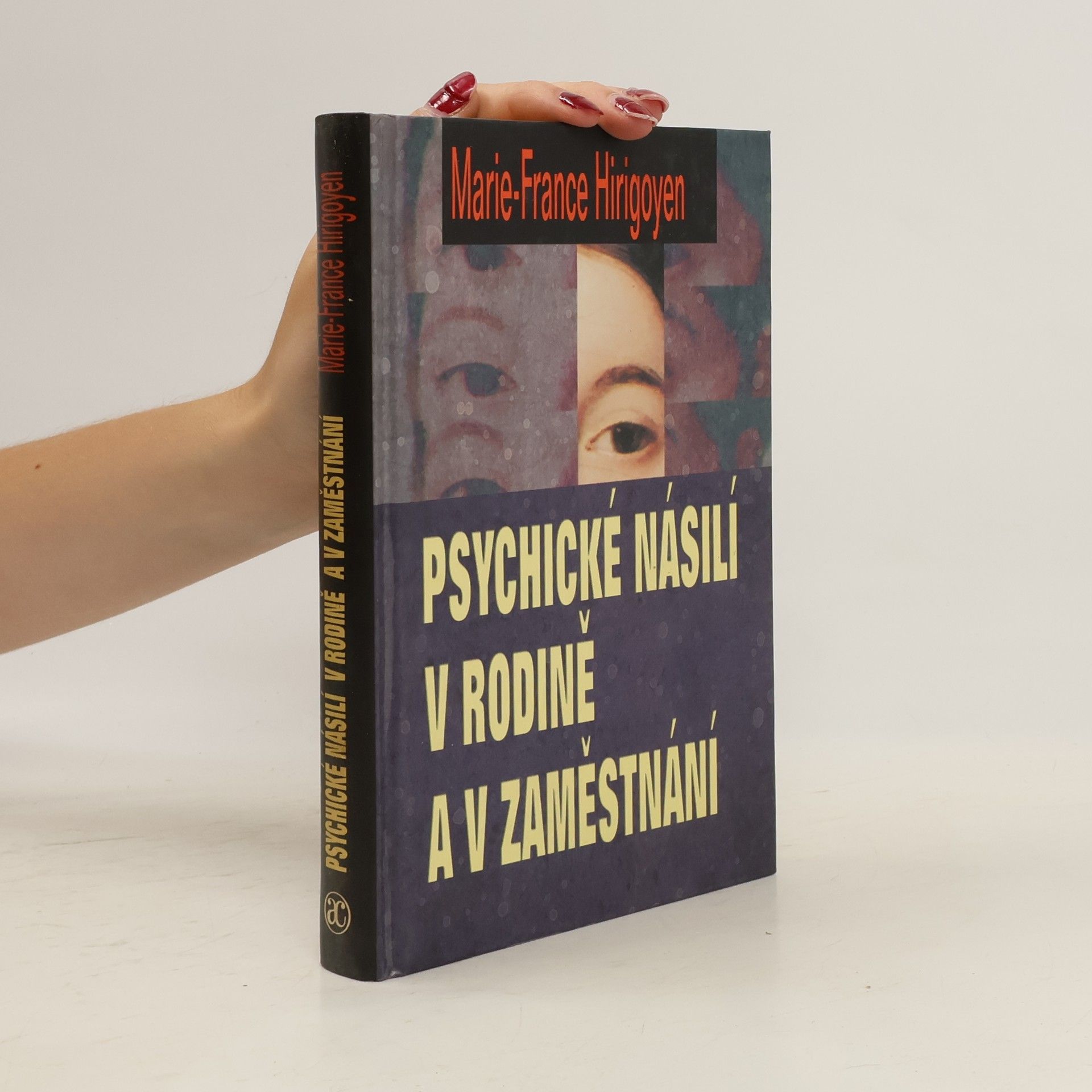 Marie France Hirigoyen Psychické násilí v rodině a v zaměstnání