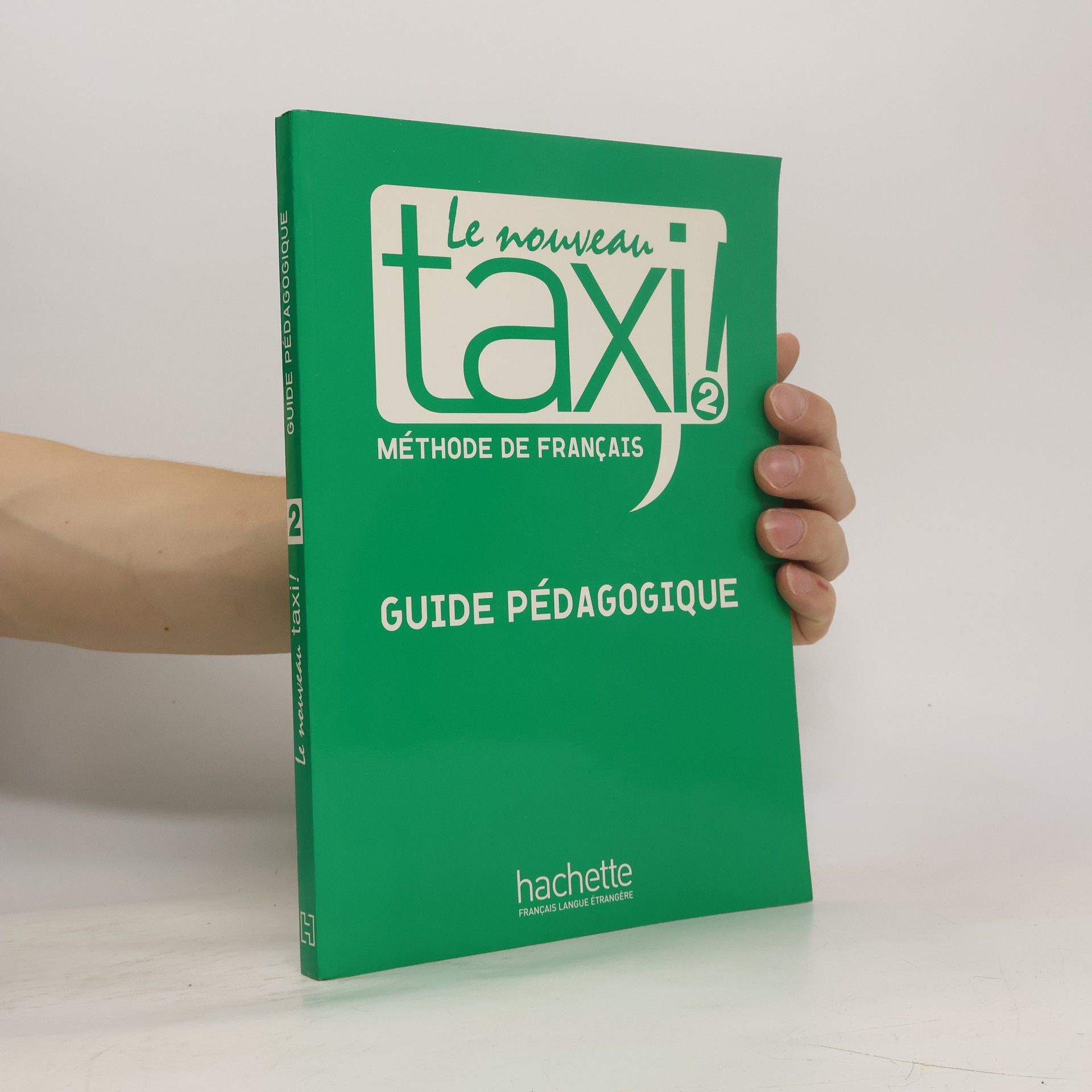 Collectif d'auteurs Le nouveau taxi! Méthode de français 2