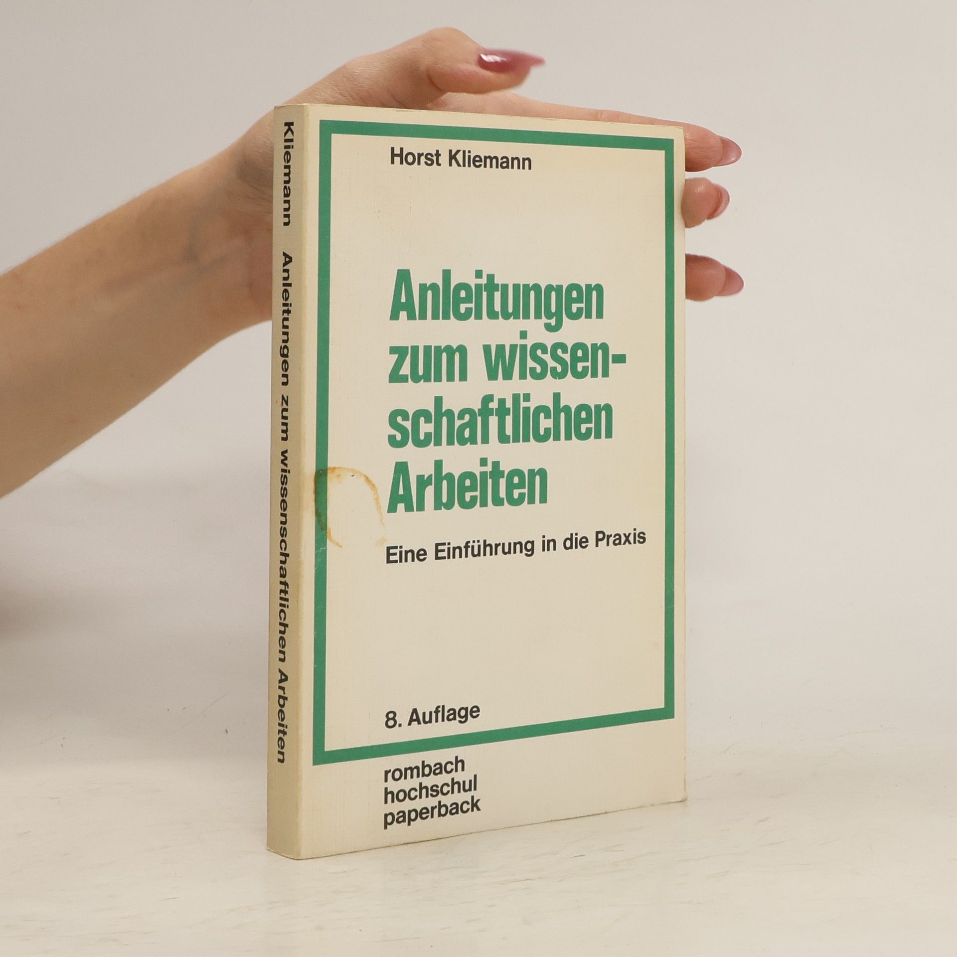 Horst Kliemann Anleitungen zum wissenschaftlichen Arbeiten