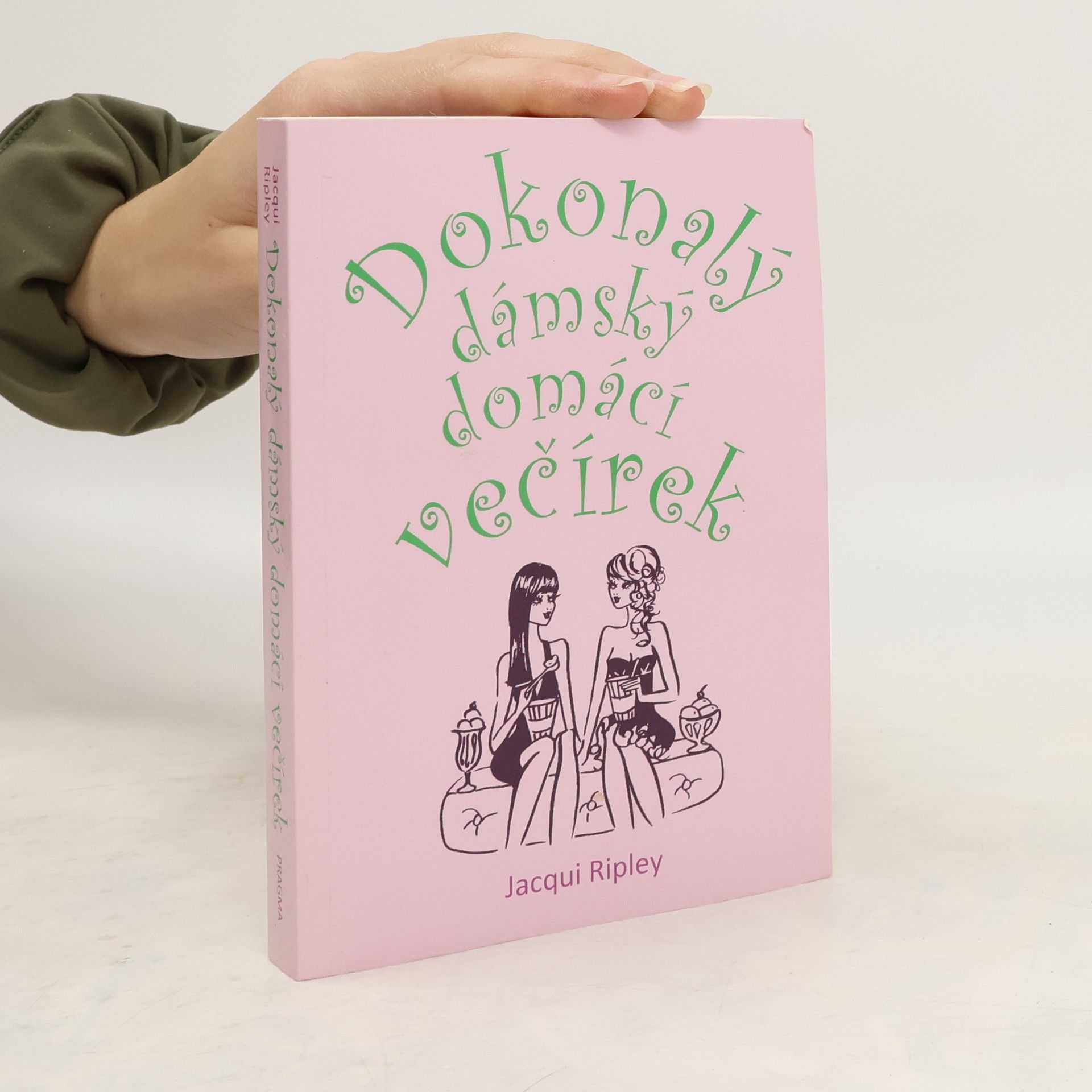 Jacqui Ripley Dokonalý dámský domácí večírek
