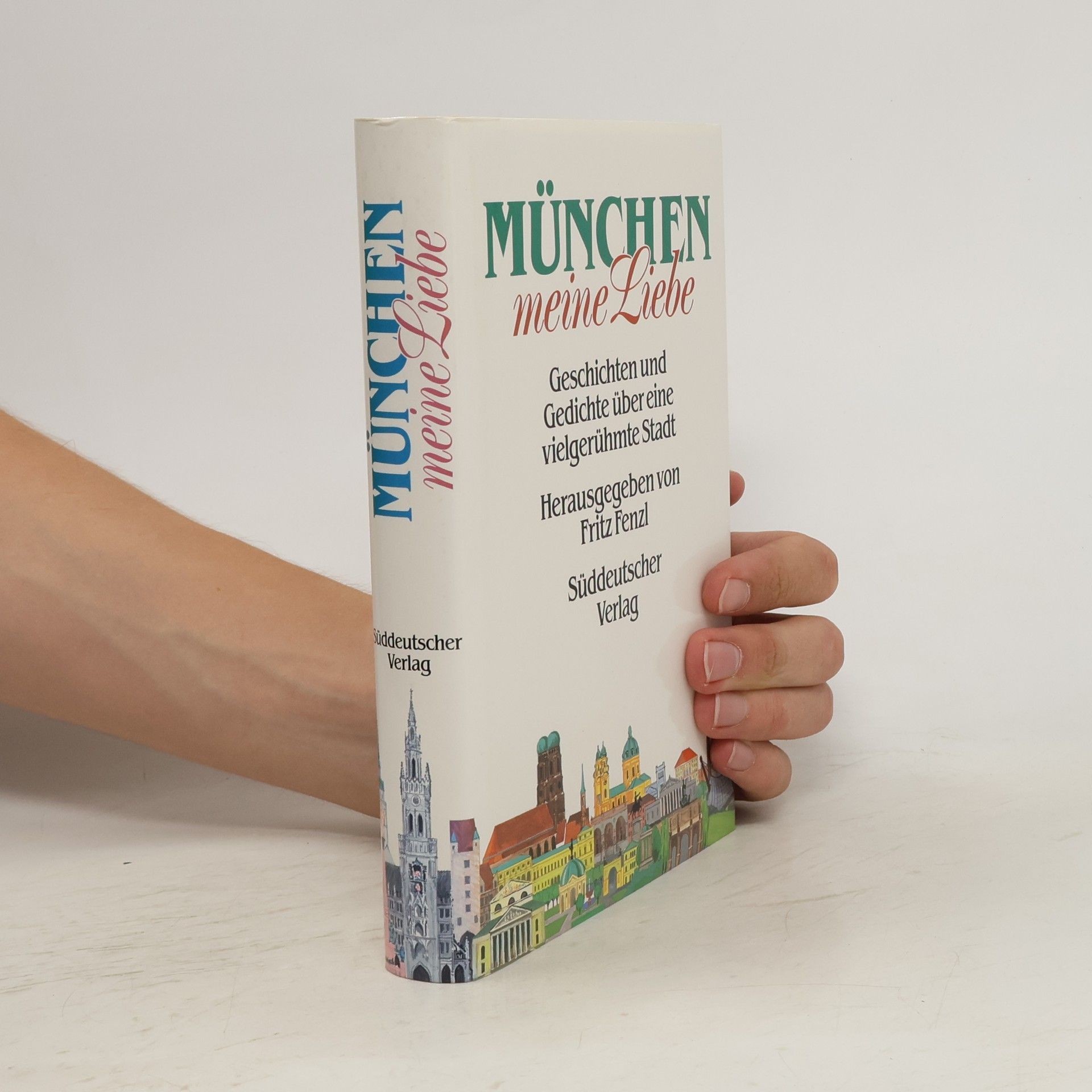 Fritz Fenzl München, meine Liebe