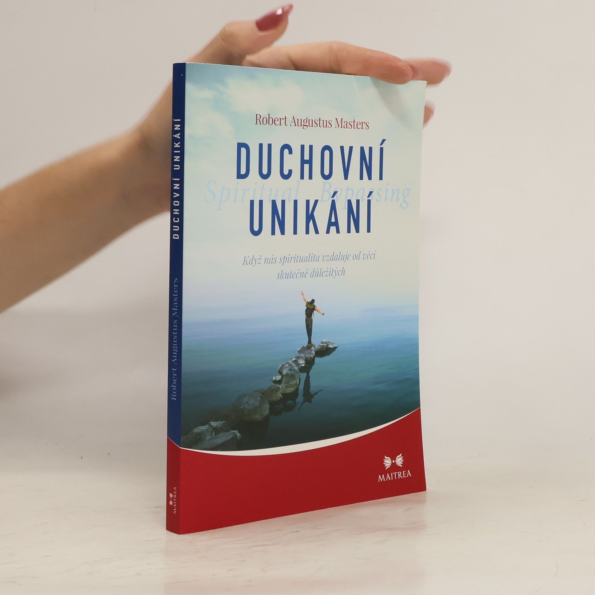 Robert Augustus Masters Duchovní unikání