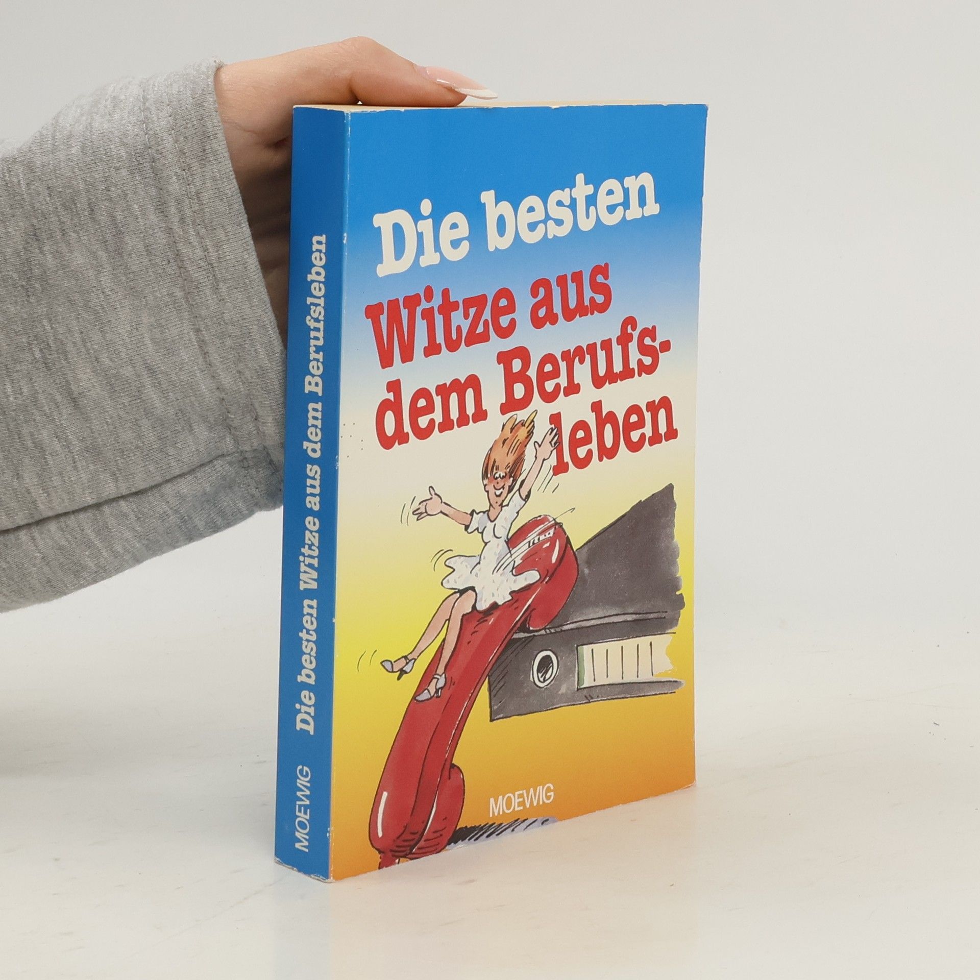 Collectif d'auteurs Die besten Witze aus dem Berufsleben