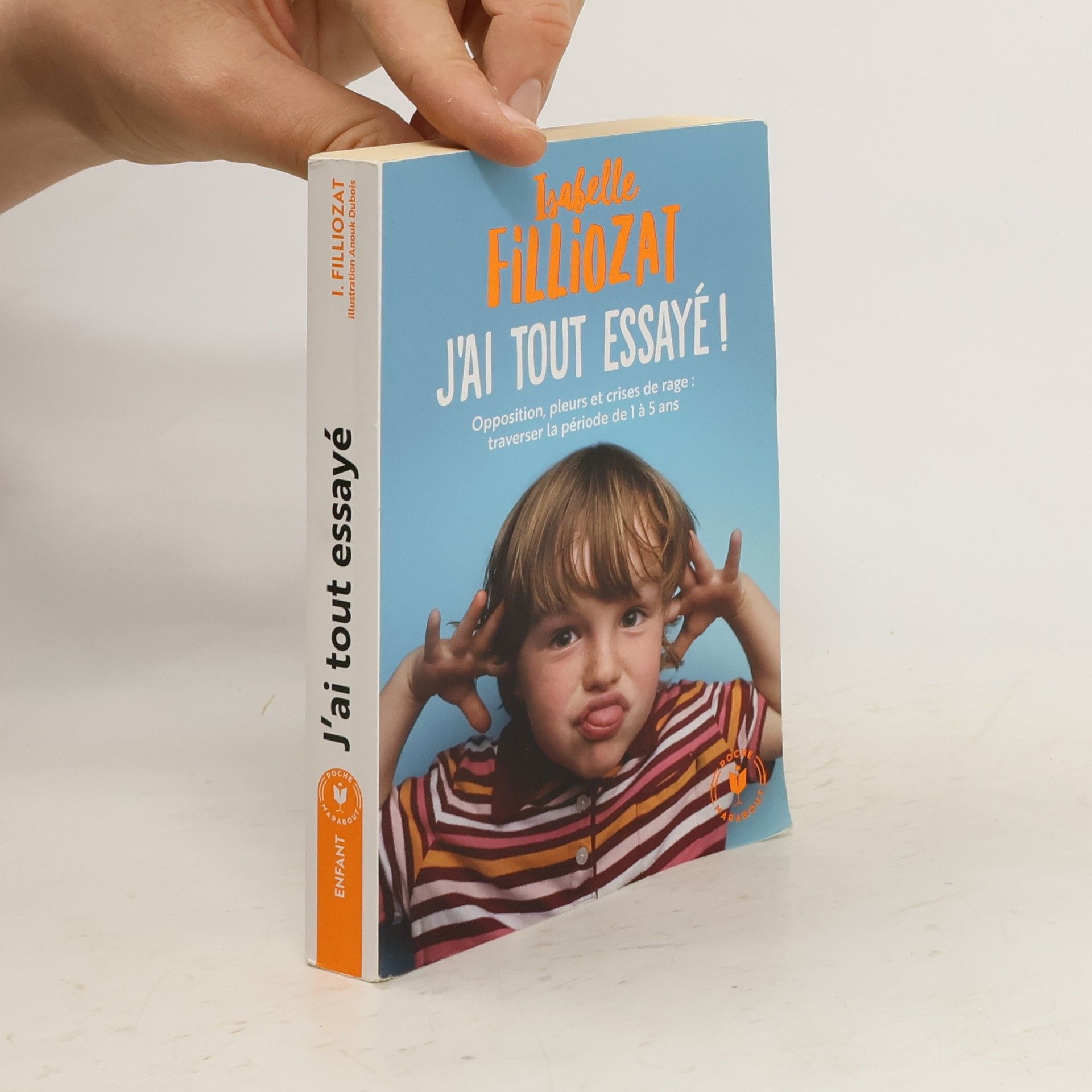 Isabelle Filliozat J'ai tout essayé!