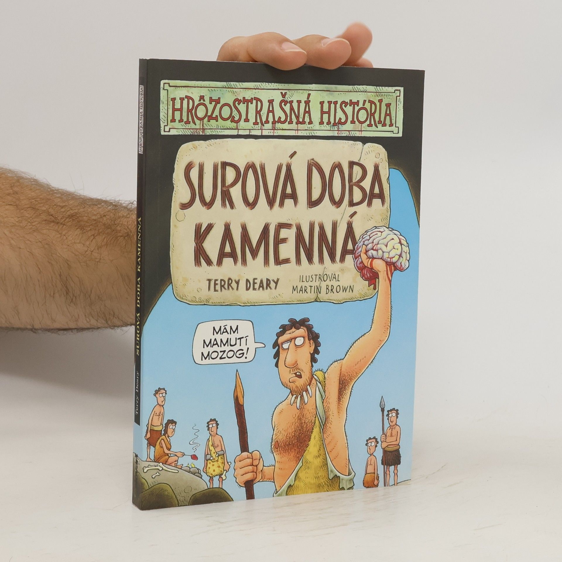 Terry Deary Surová doba kamenná